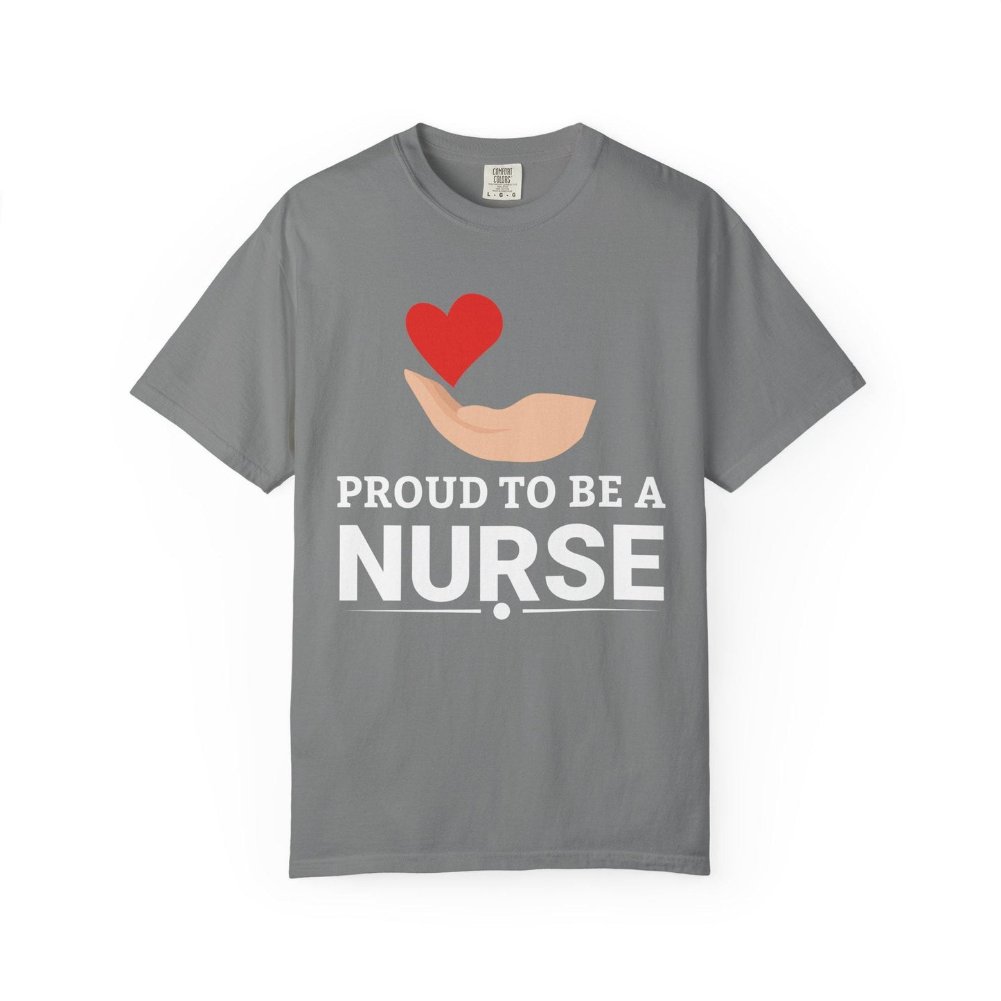 Proud To Be A Nurse T-shirt | Comfort Colors 1717 | Slang Thread