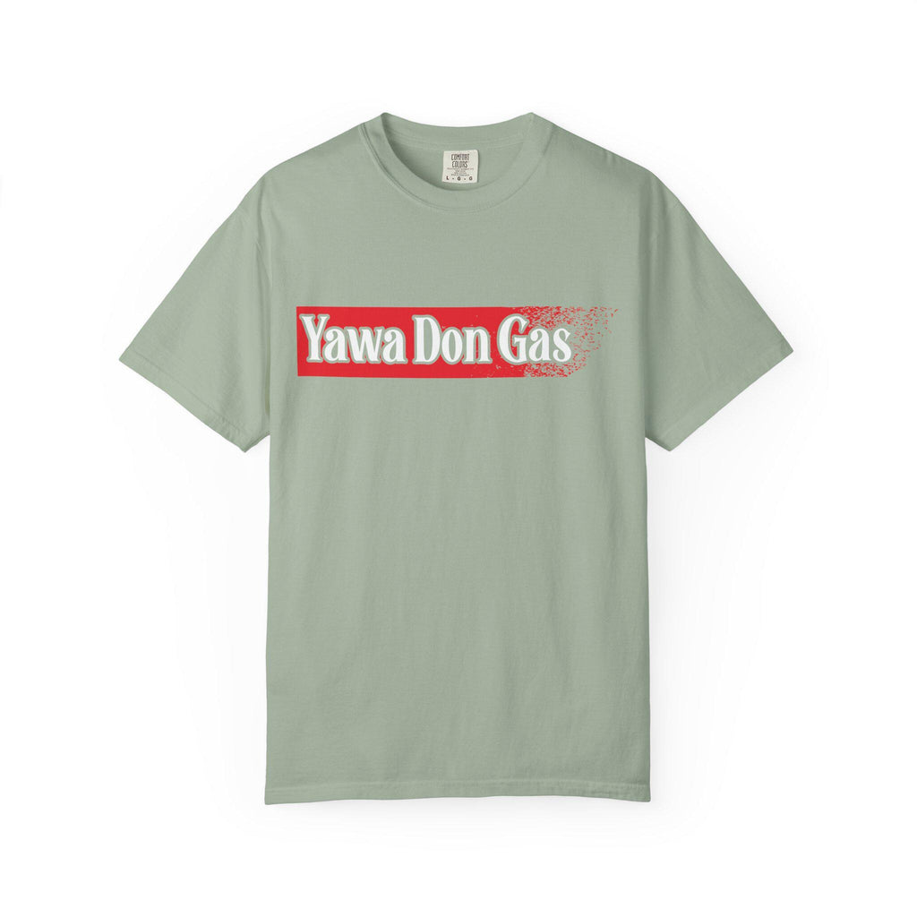 Yawa Don gas T-shirt | Comfort Colors 1717 | Slang Thread