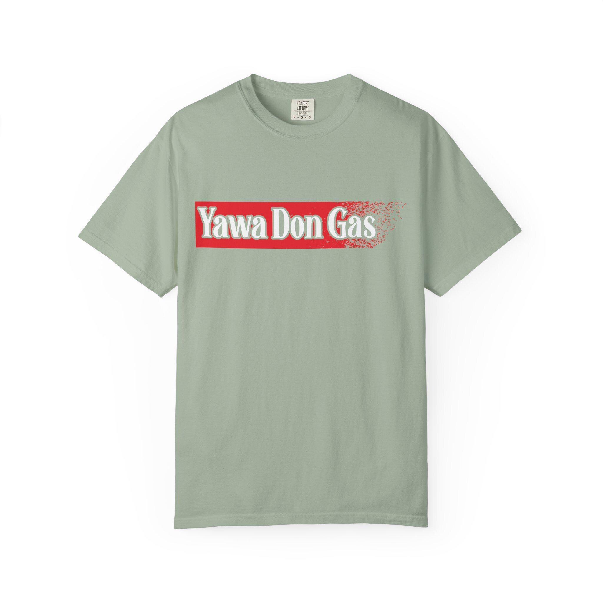 Yawa Don gas T-shirt | Comfort Colors 1717 | Slang Thread