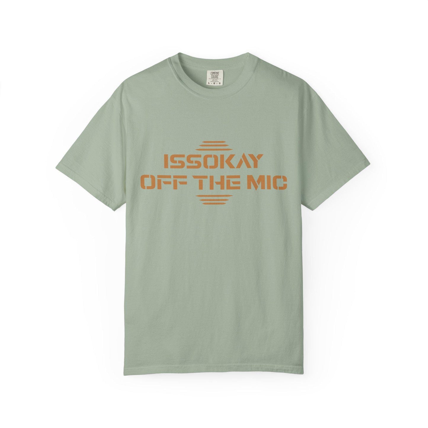 Issokay off the Mic T-shirt | Comfort Colors 1717 | Slang Thread