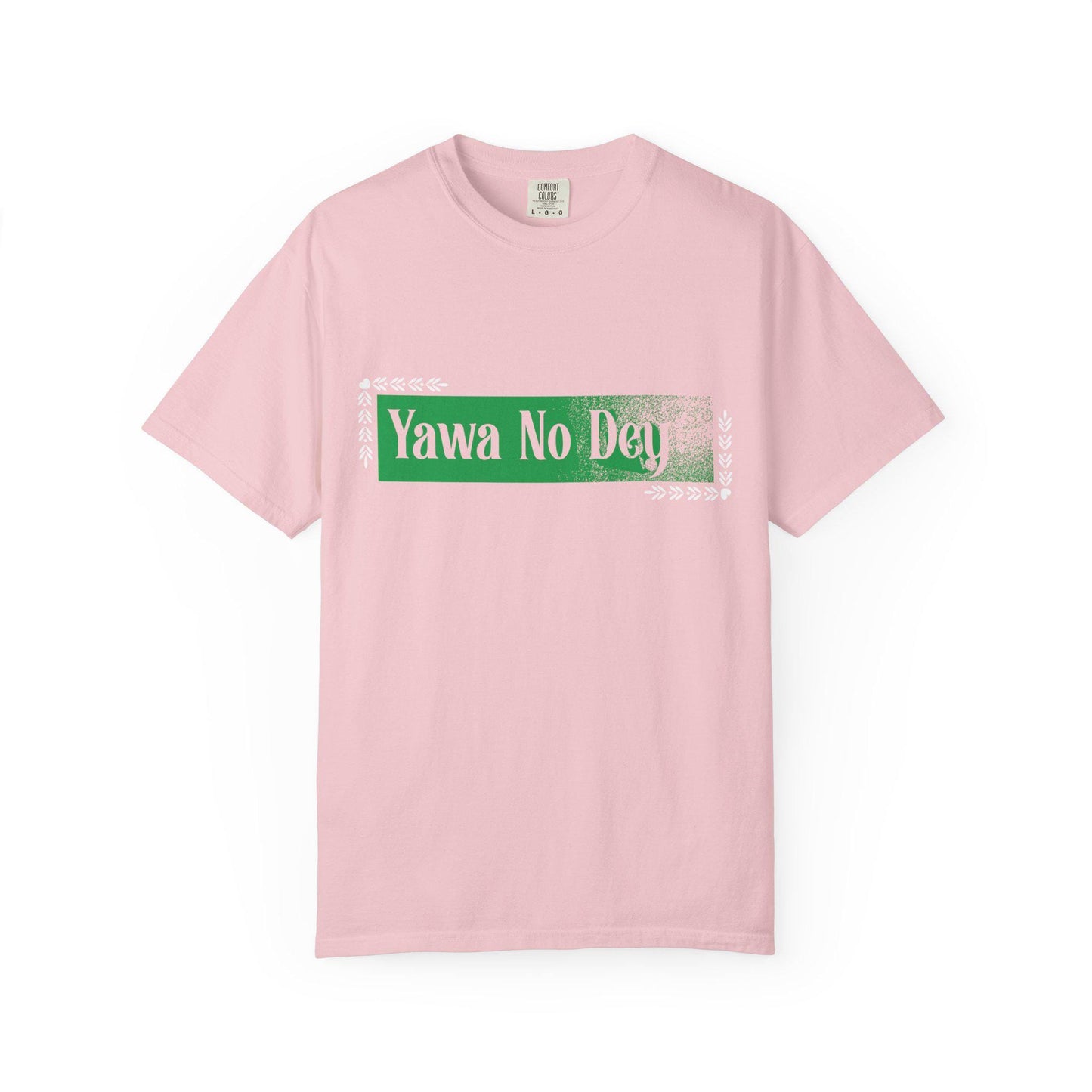 Yawa No Dey T-shirt | Comfort Colors 1717 | Slang Thread