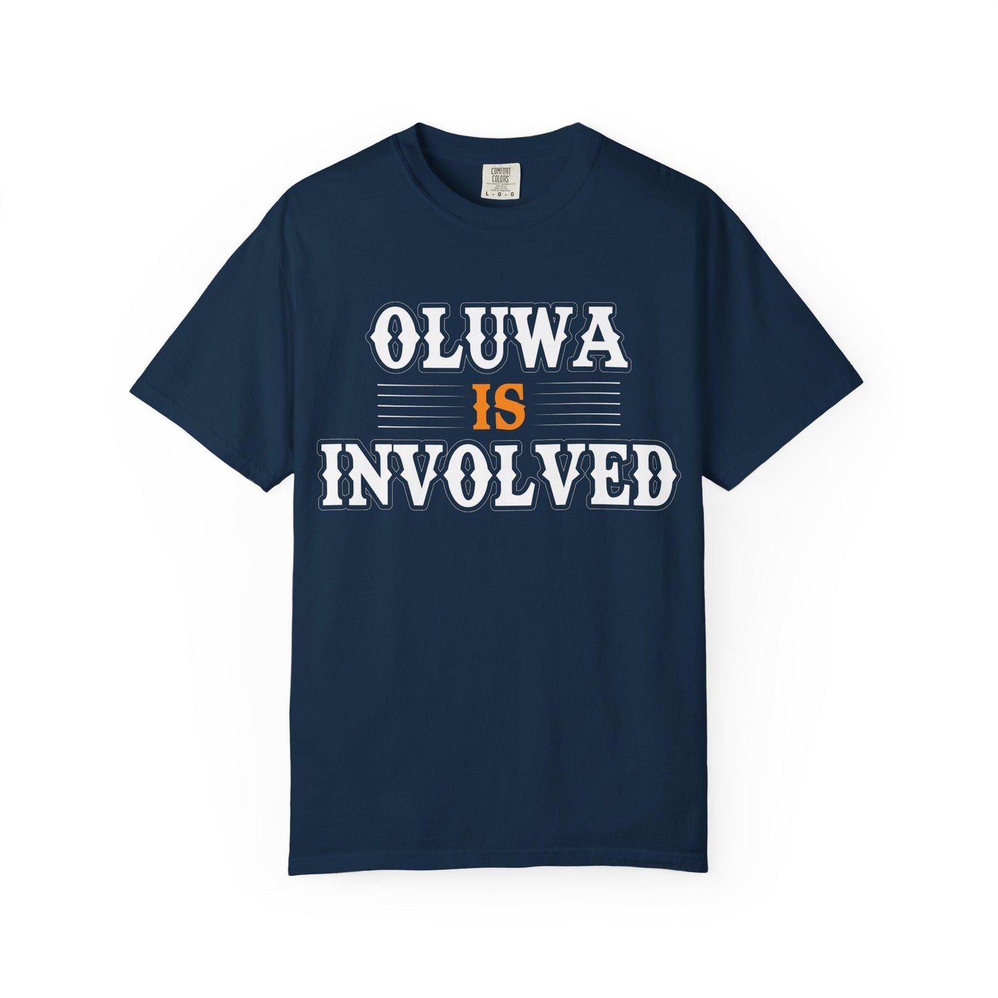 Oluwa Is Involved T-shirt | Comfort Colors 1717 | Slang Thread