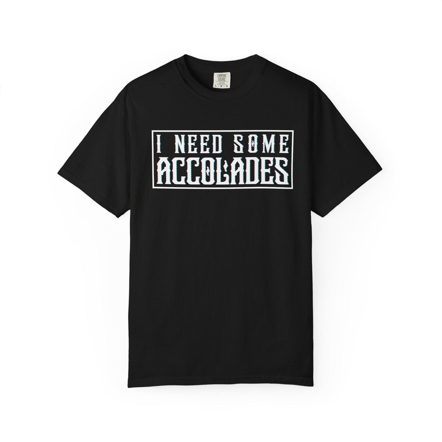 I Need Some Accolades T-shirt | Light Pastel Text, Allergy Humor Tee