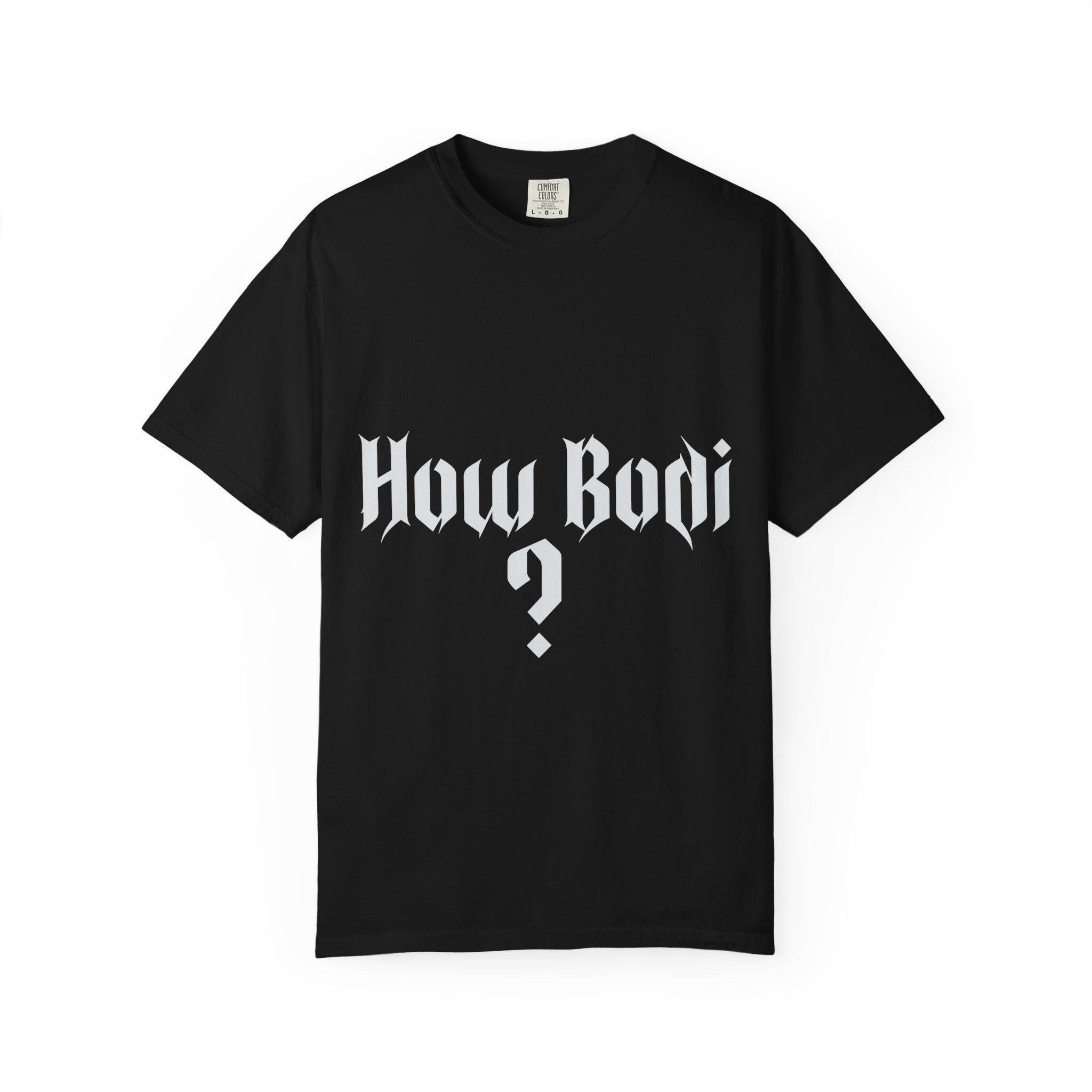 How Body T-shirt | Comfort Colors 1717 | Slang Thread