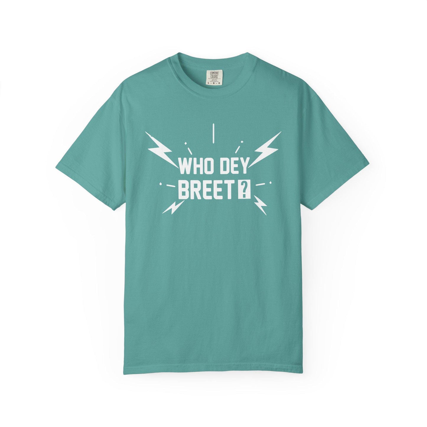 Who Dey Breet? T-shirt | Comfort Colors 1717 | Slang Thread