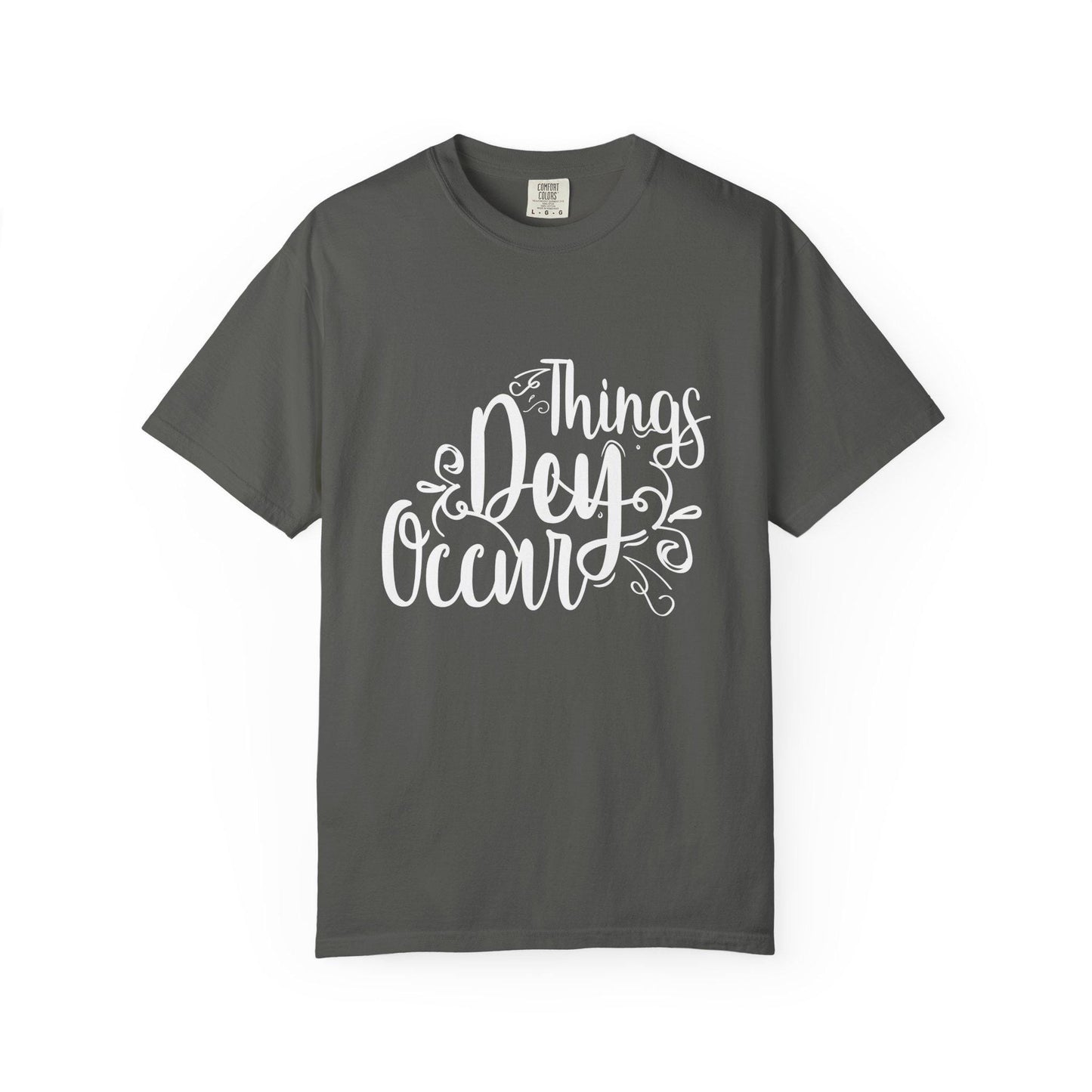 Things Dey Occur T-shirt | Comfort Colors 1717 | Slang Thread