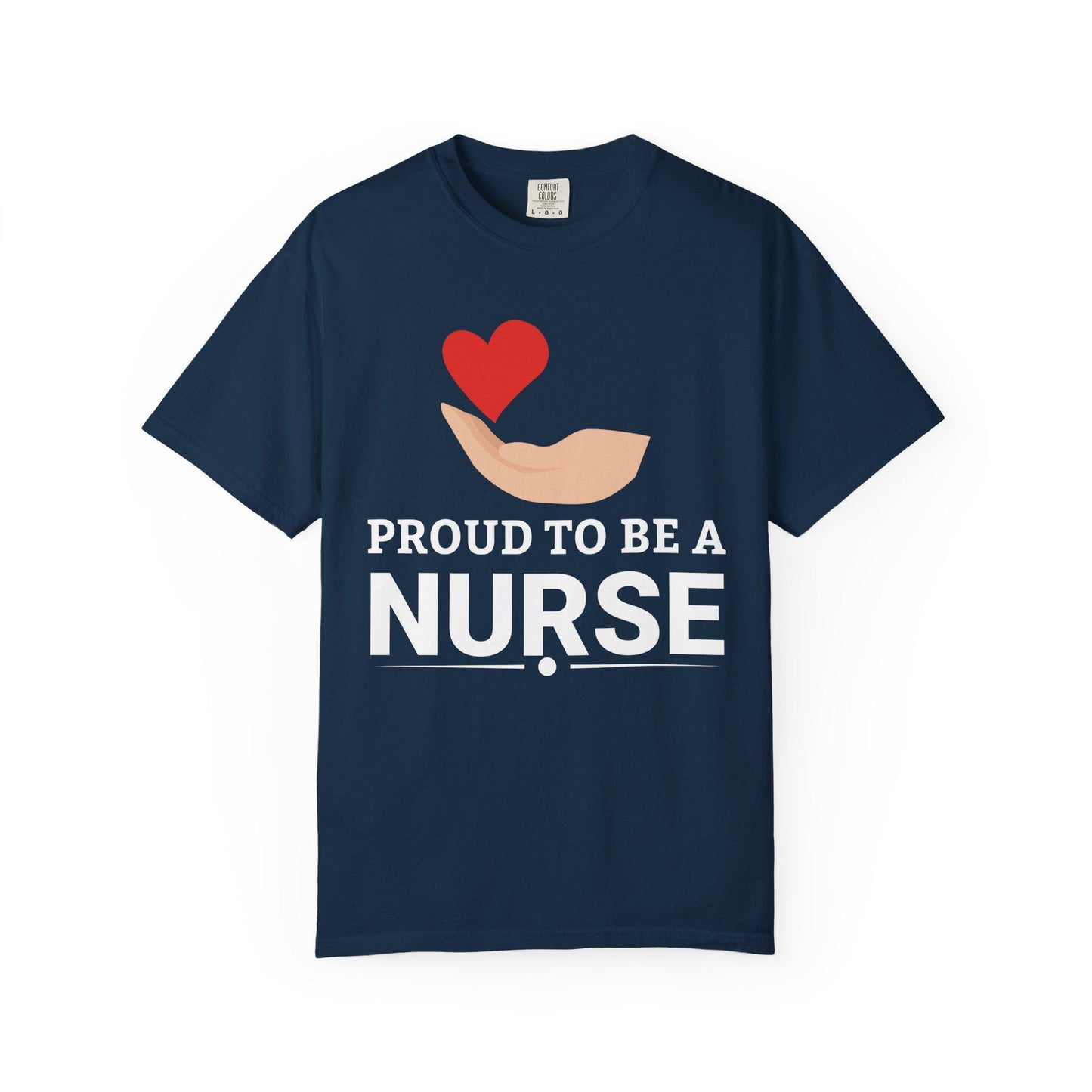 Proud To Be A Nurse T-shirt | Comfort Colors 1717 | Slang Thread