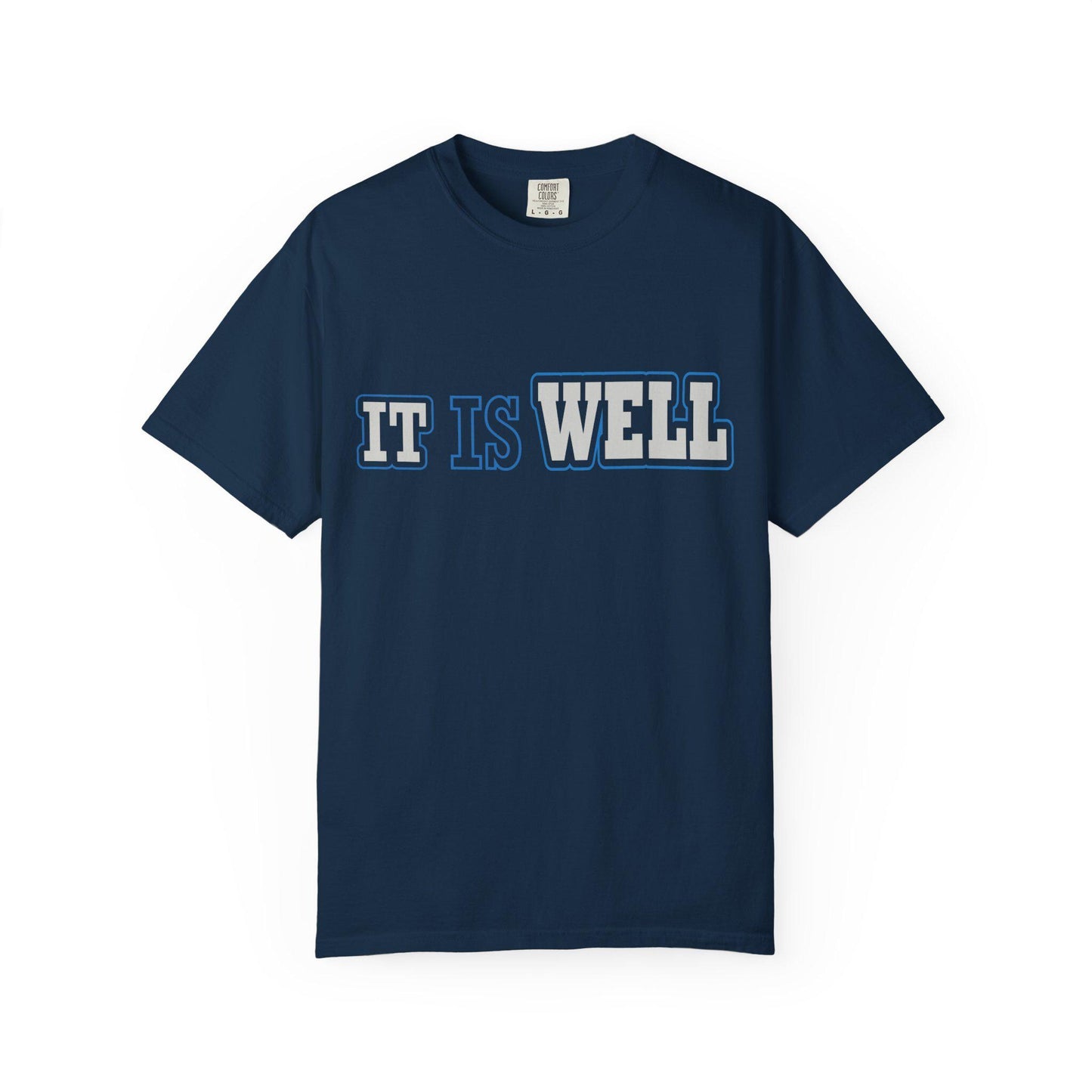 It is Well T-shirt | Comfort Colors 1717 | Slang Thread