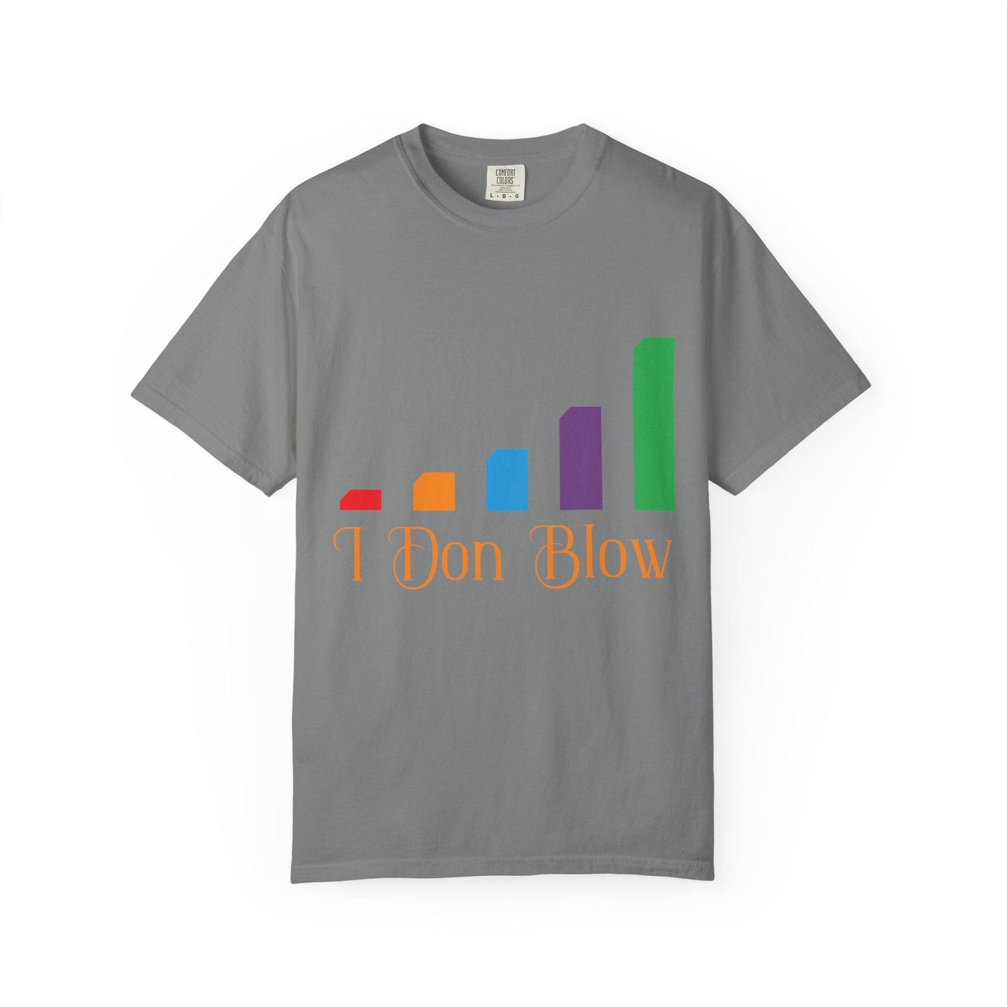 I Don Blow T-shirt | Comfort Colors 1717 | Slang Thread