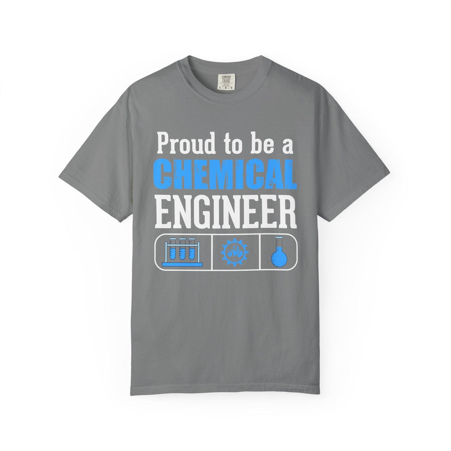 Proud To Be A Chemical Engineer T-shirt | Comfort Colors 1717 | Slang Thread