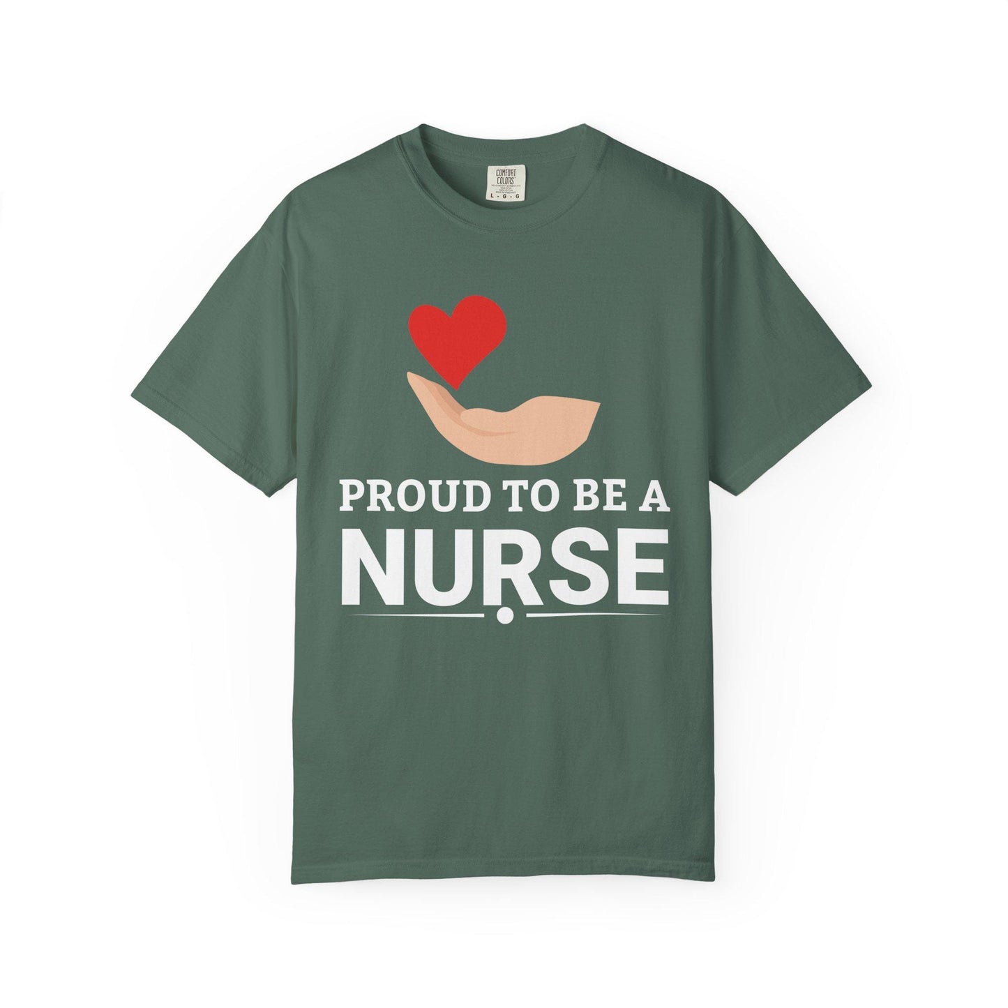 Proud To Be A Nurse T-shirt | Comfort Colors 1717 | Slang Thread