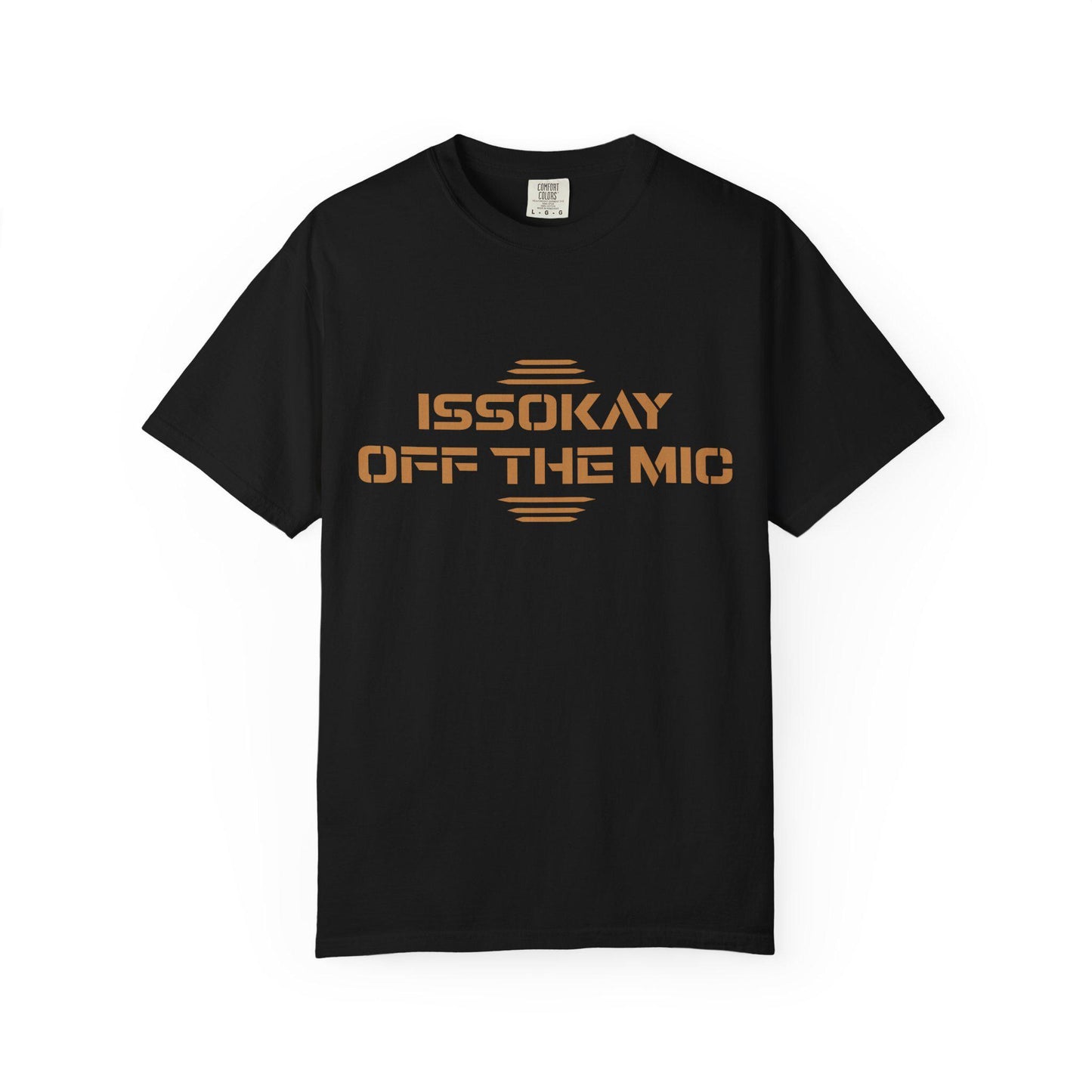Issokay off the Mic T-shirt | Comfort Colors 1717 | Slang Thread