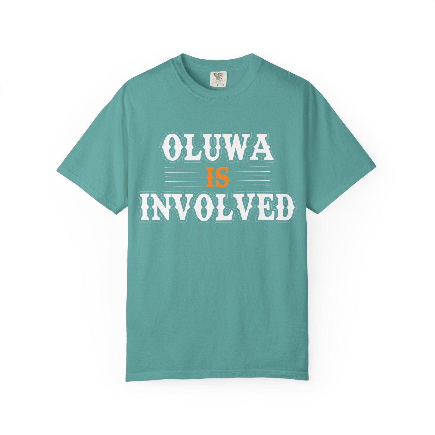 Oluwa Is Involved T-shirt | Comfort Colors 1717 | Slang Thread