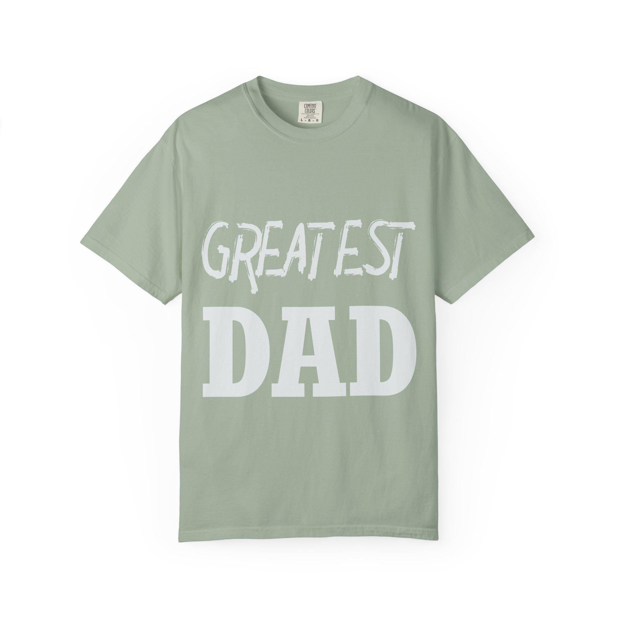 Greatest Dad T-shirt | Comfort Colors 1717 | Slang Thread