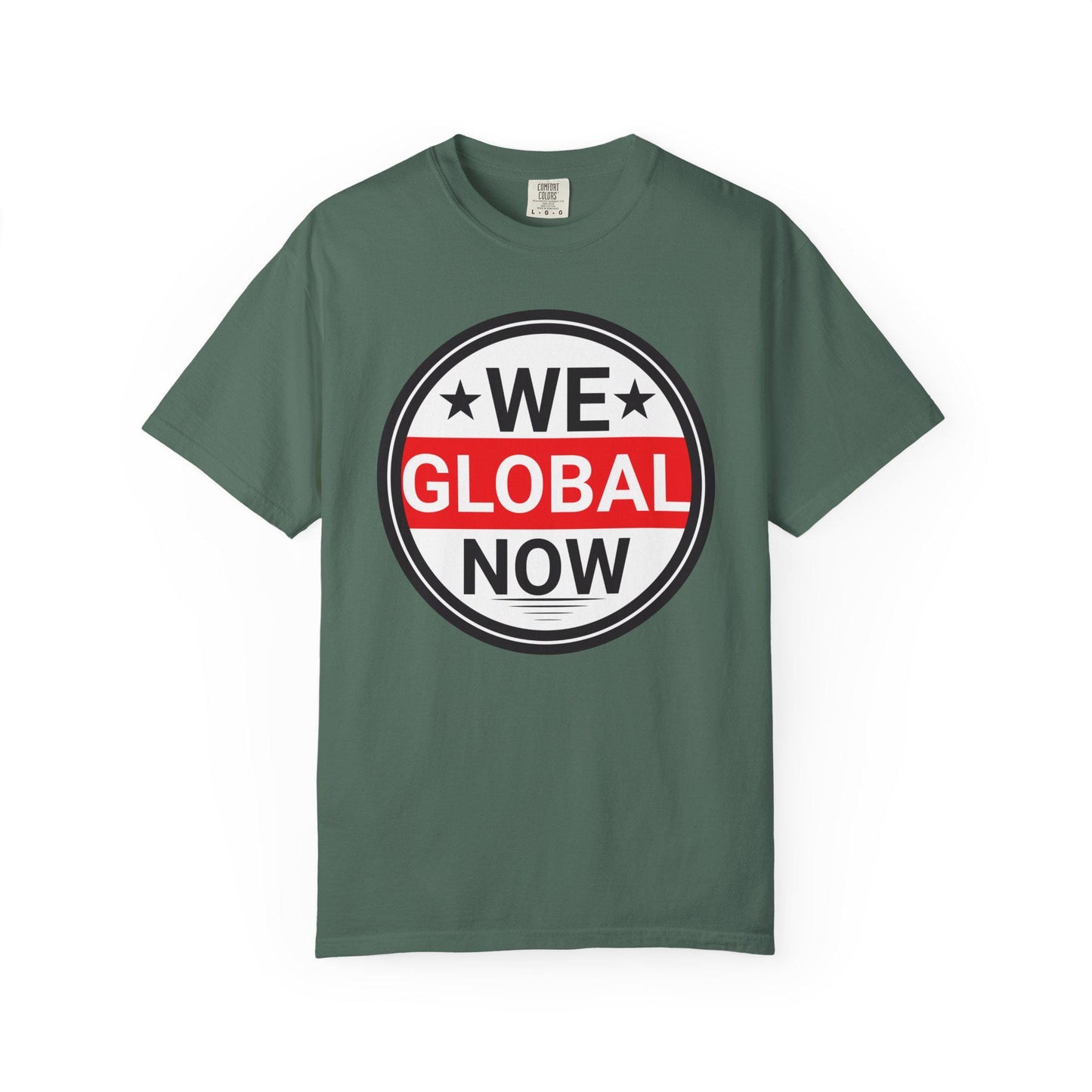 We Global Now T-shirt | Comfort Colors 1717 | Slang Thread