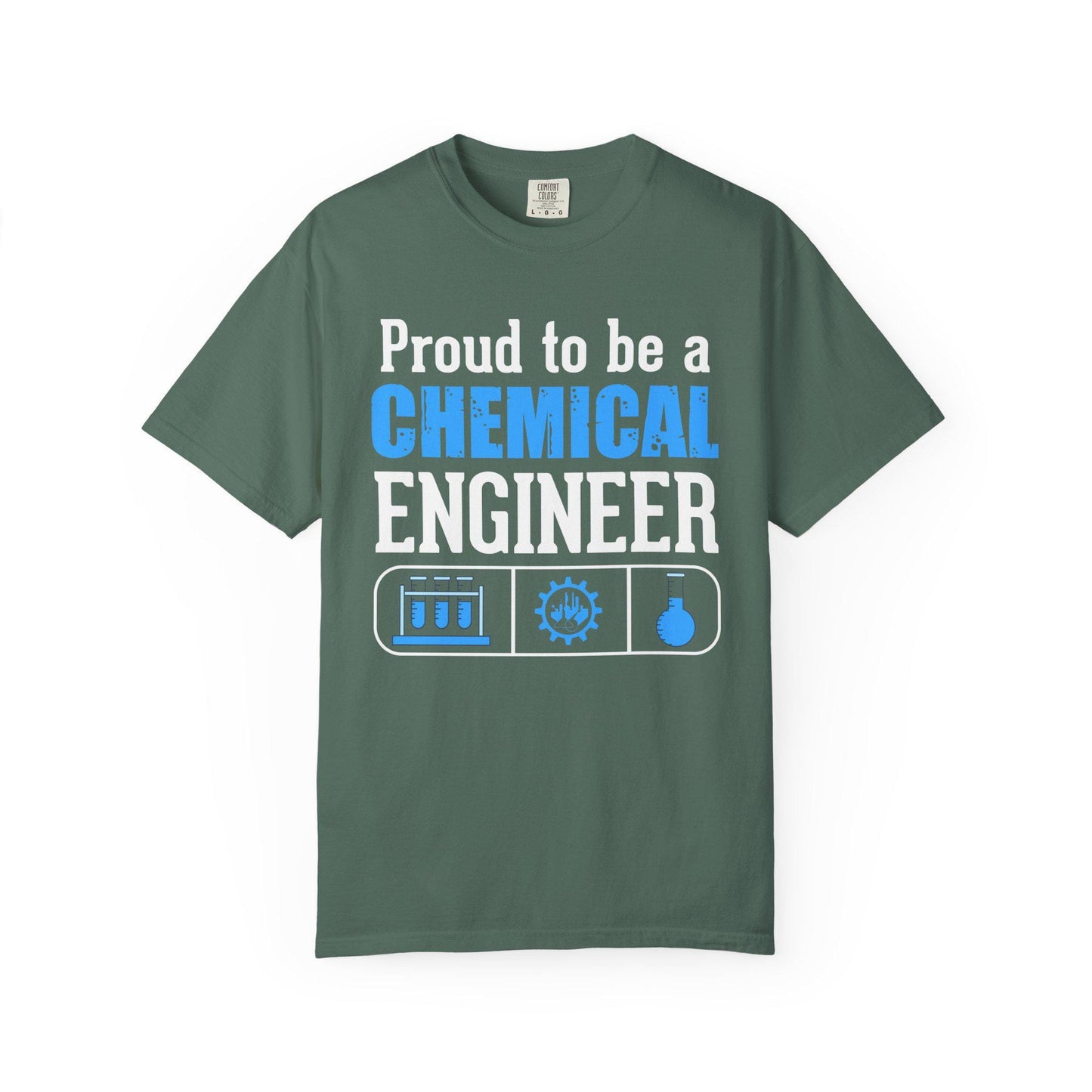 Proud To Be A Chemical Engineer T-shirt | Comfort Colors 1717 | Slang Thread
