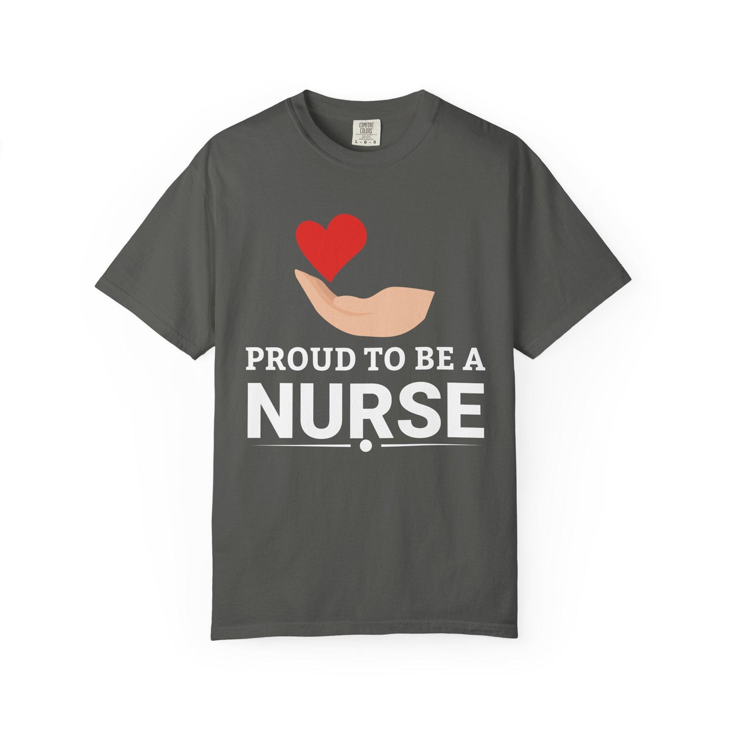 Proud To Be A Nurse T-shirt | Comfort Colors 1717 | Slang Thread