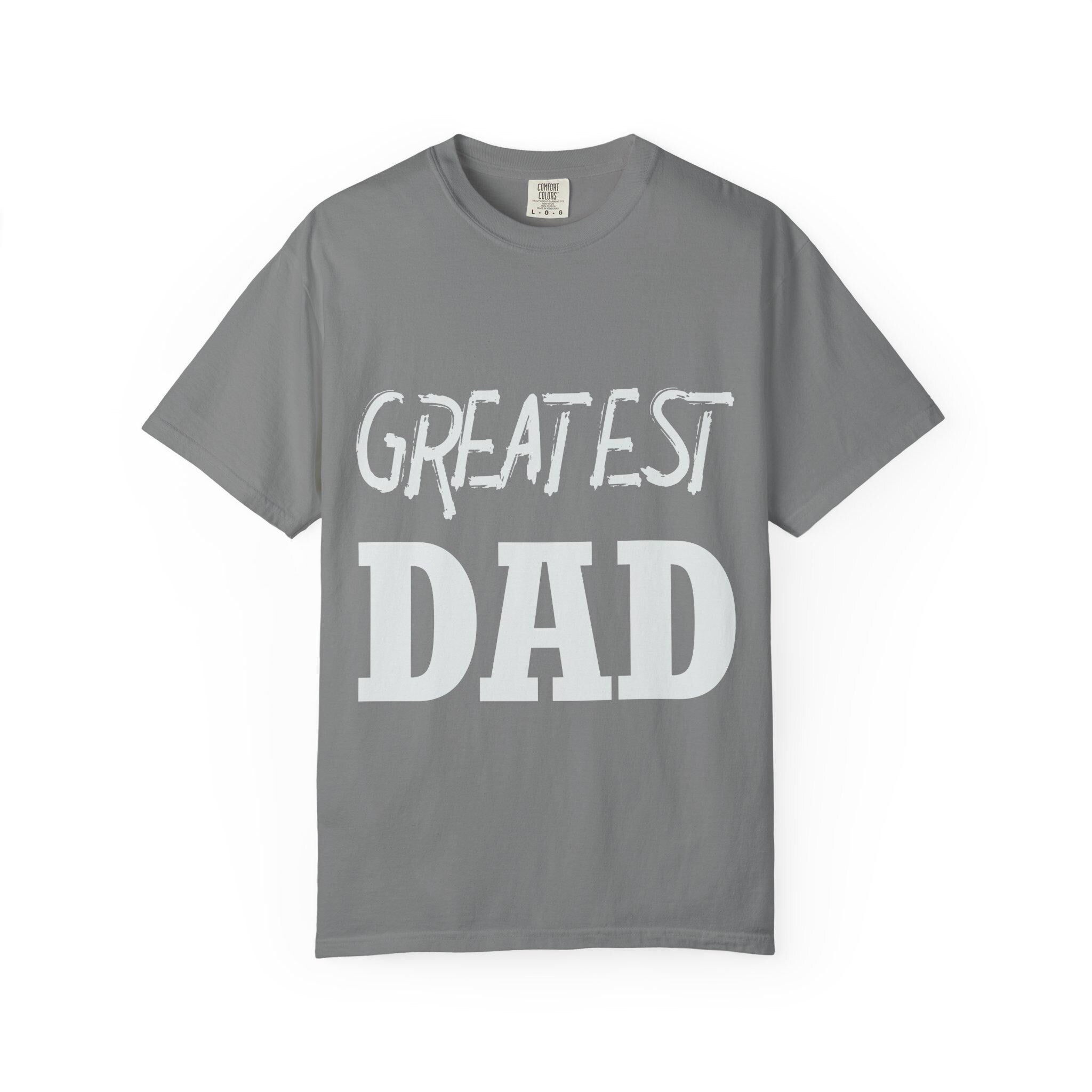 Greatest Dad T-shirt | Comfort Colors 1717 | Slang Thread