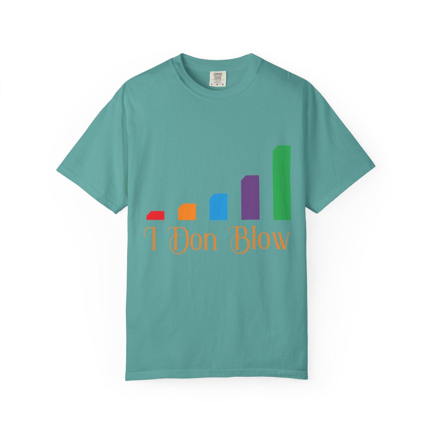 I Don Blow T-shirt | Comfort Colors 1717 | Slang Thread