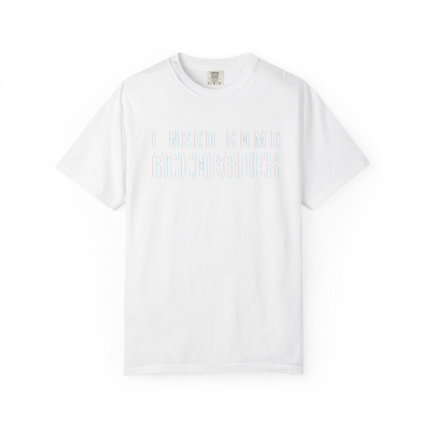 I Need Some Accolades T-shirt | Light Pastel Text, Allergy Humor Tee