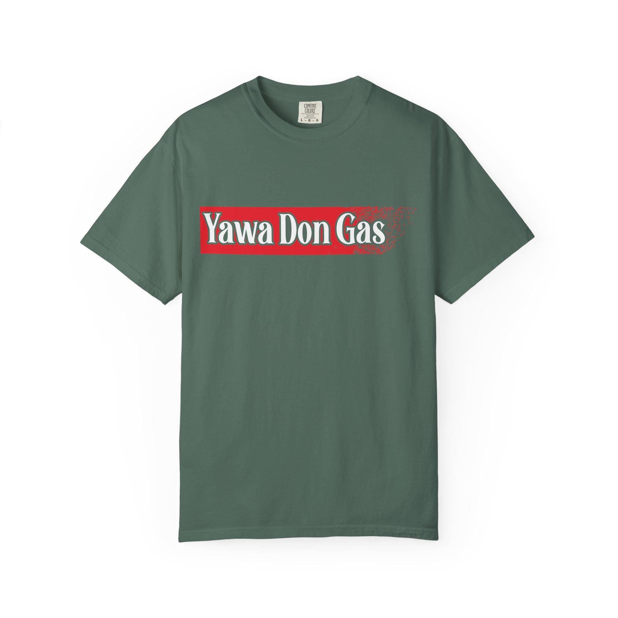 Yawa Don gas T-shirt | Comfort Colors 1717 | Slang Thread