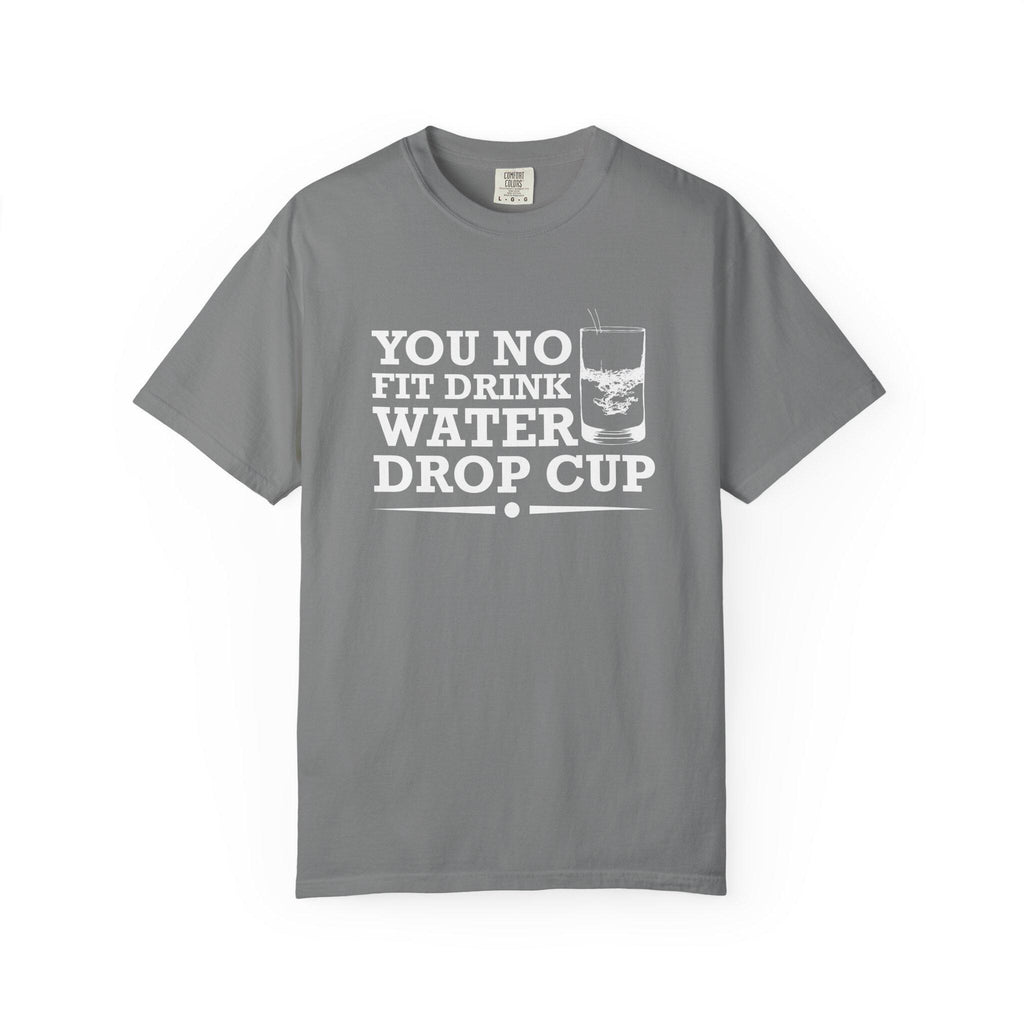 Water Drop cup T-shirt | Comfort Colors 1717 | Slang Thread