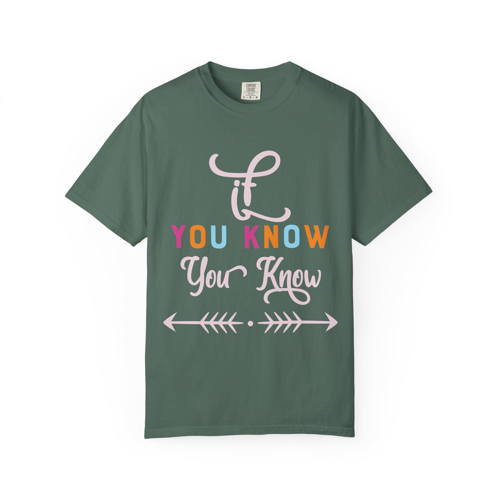 If you know T-shirt | Comfort Colors 1717 | Slang Thread