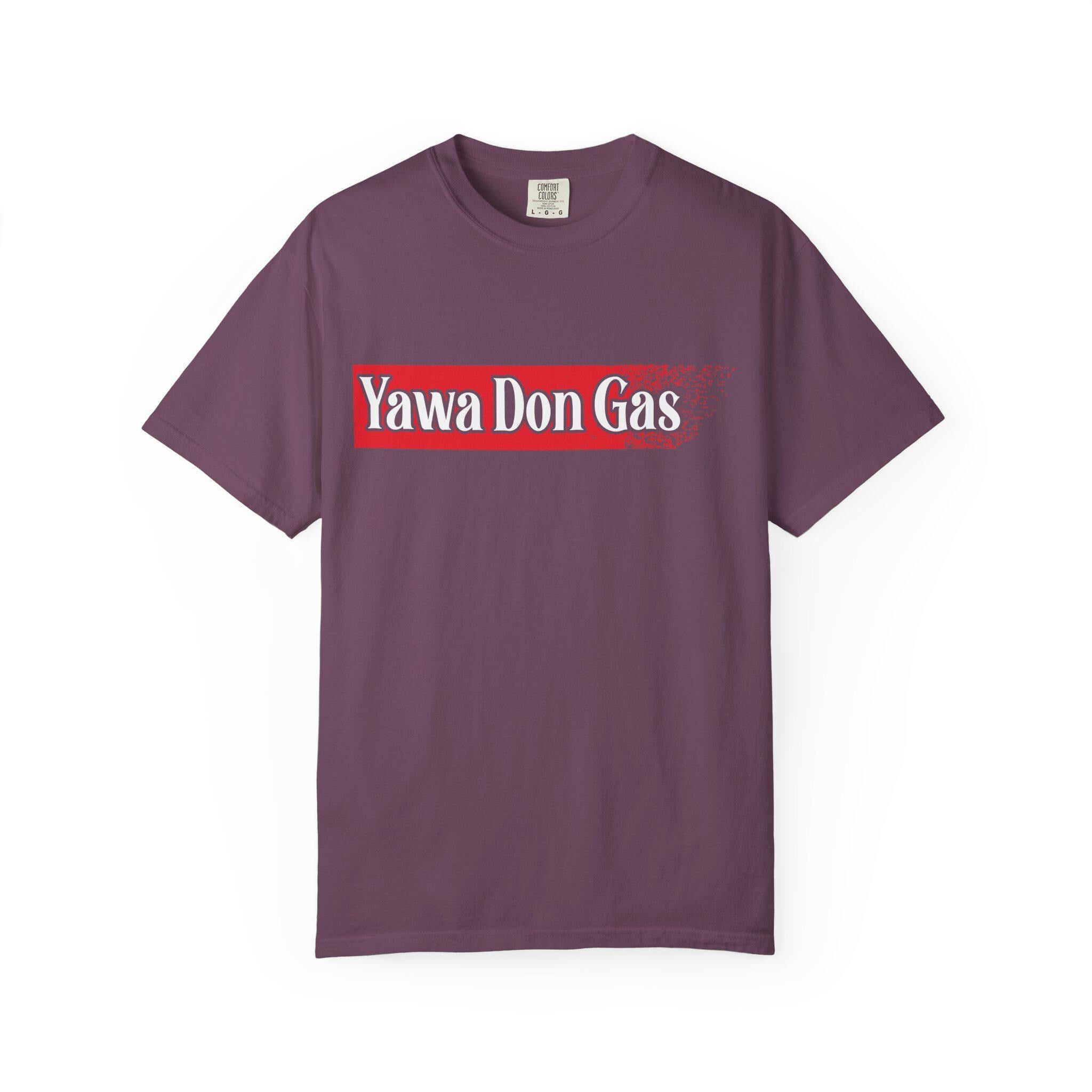 Yawa Don gas T-shirt | Comfort Colors 1717 | Slang Thread