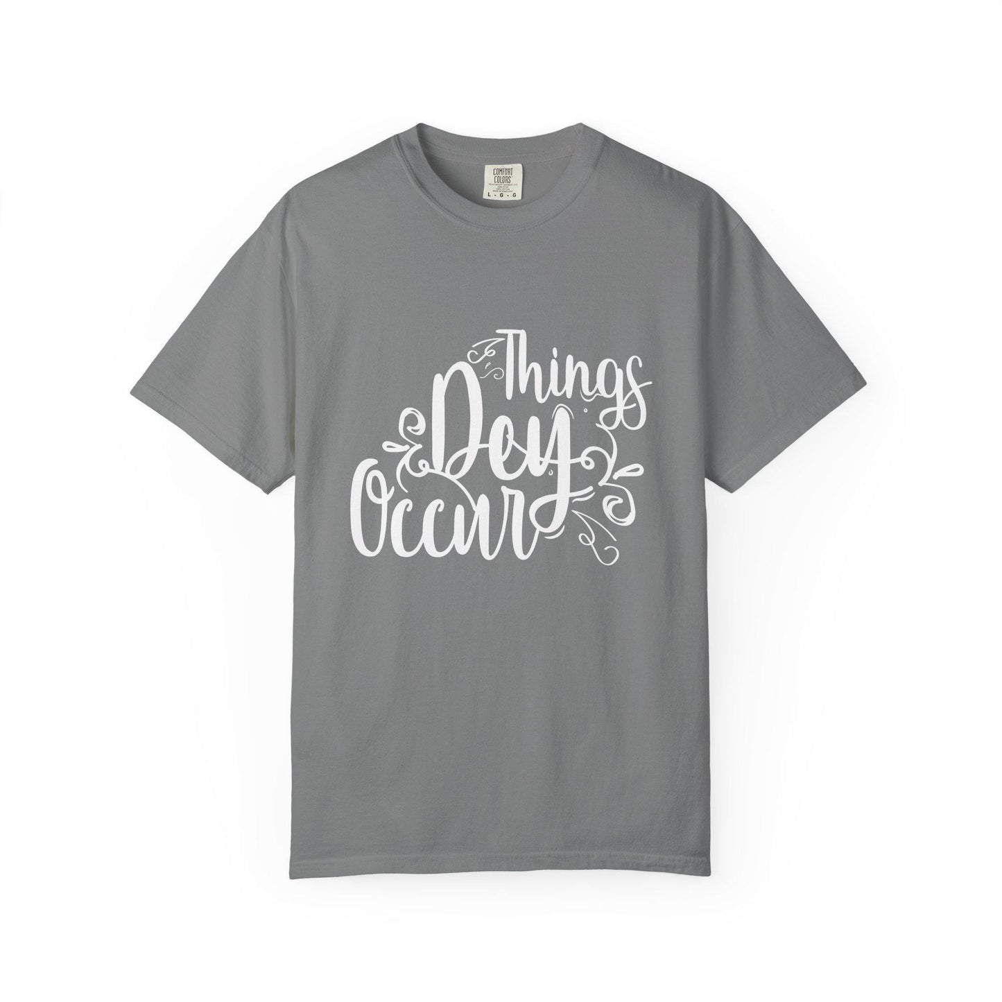 Things Dey Occur T-shirt | Comfort Colors 1717 | Slang Thread