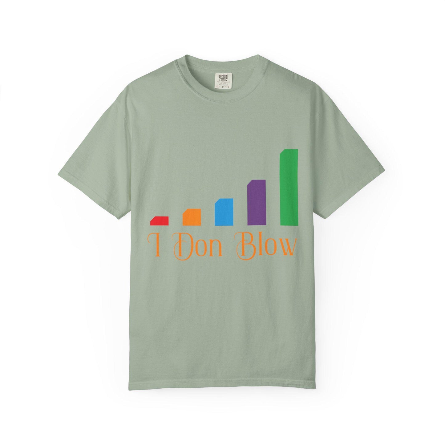 I Don Blow T-shirt | Comfort Colors 1717 | Slang Thread