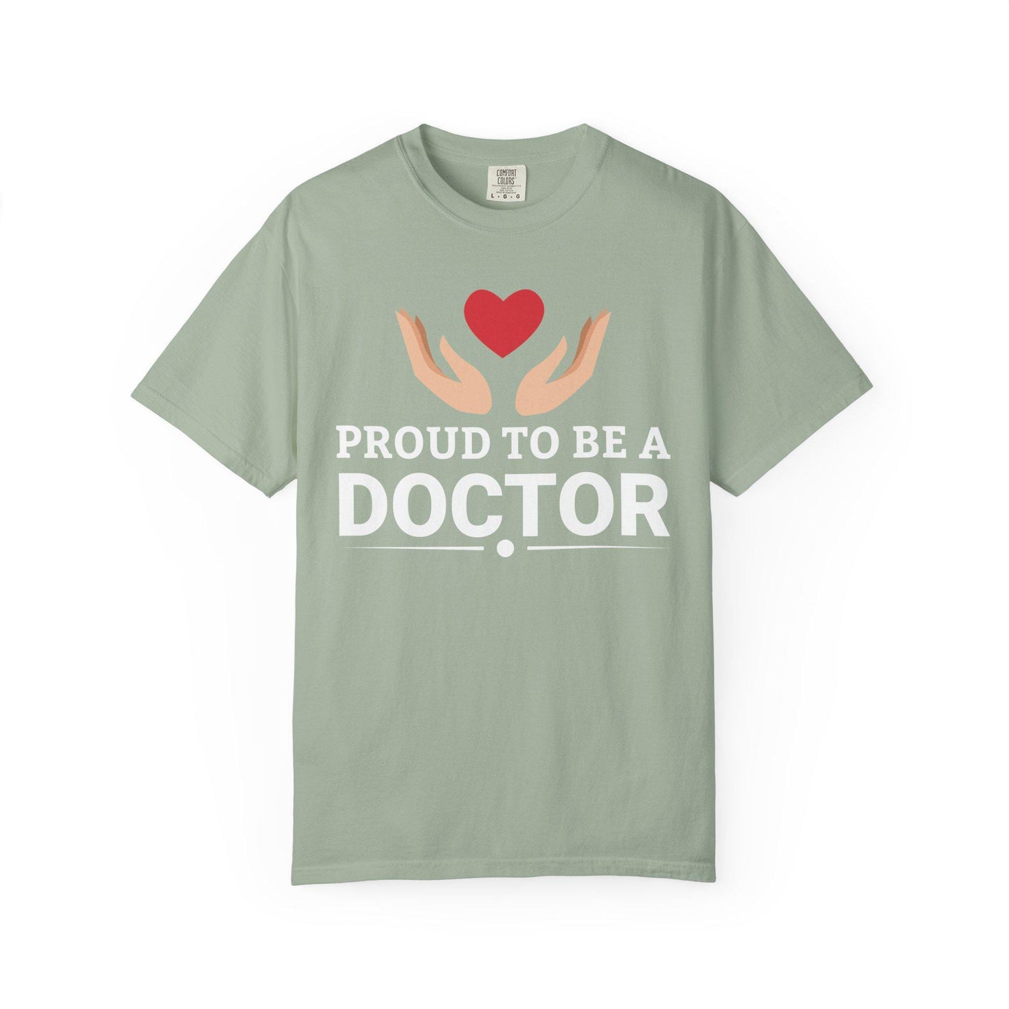 Proud To Be A Doctor T-shirt | Comfort Colors 1717 | Slang Thread