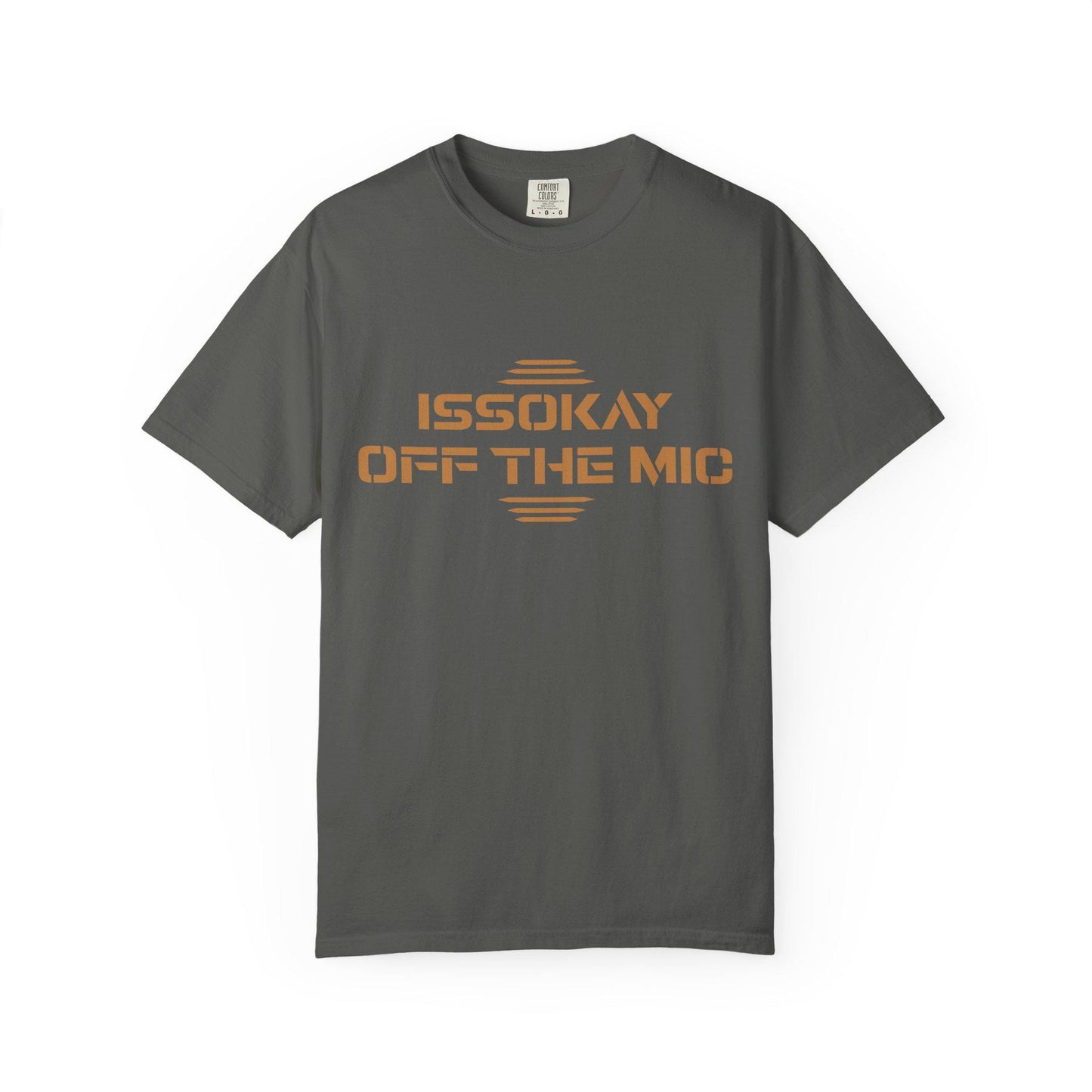 Issokay off the Mic T-shirt | Comfort Colors 1717 | Slang Thread