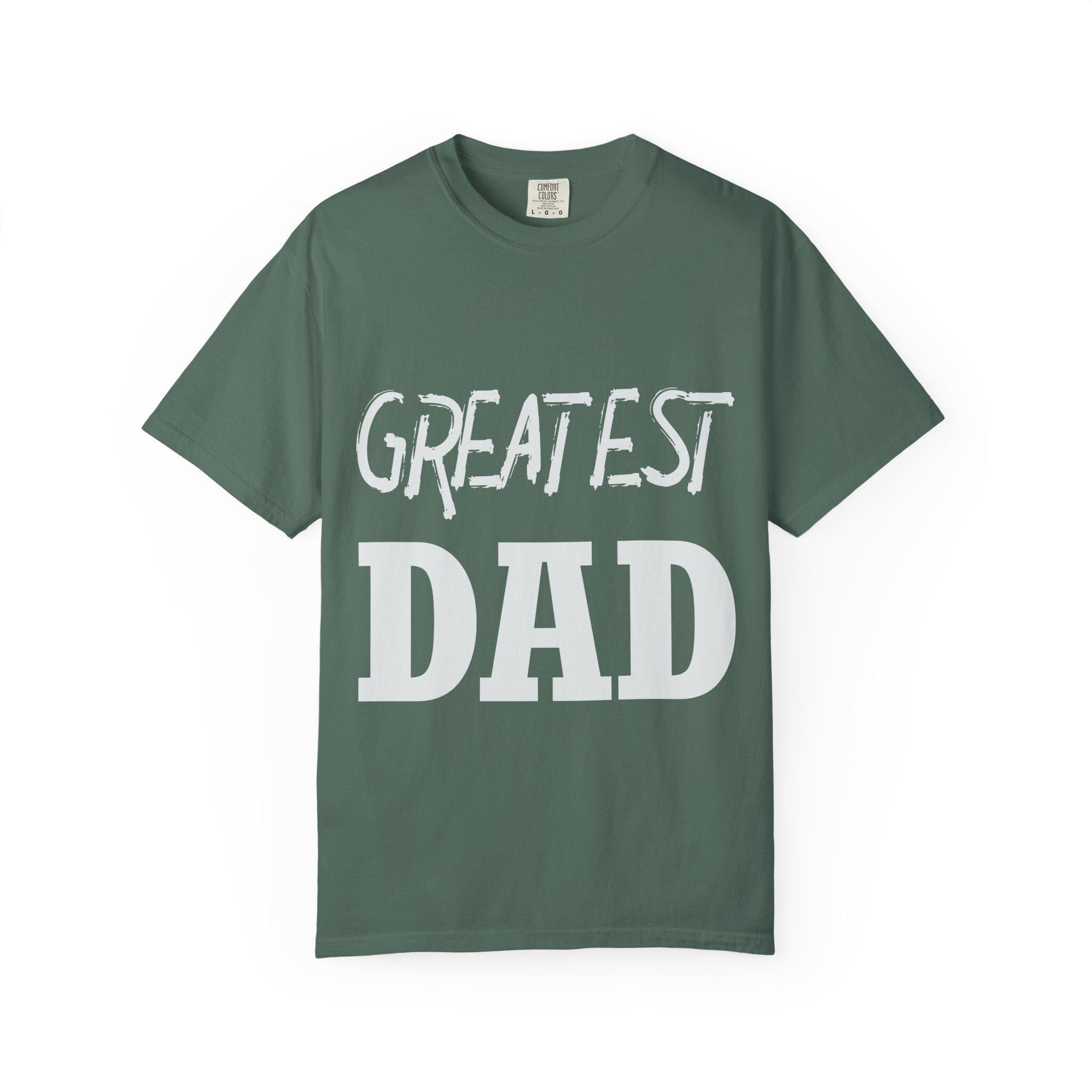 Greatest Dad T-shirt | Comfort Colors 1717 | Slang Thread