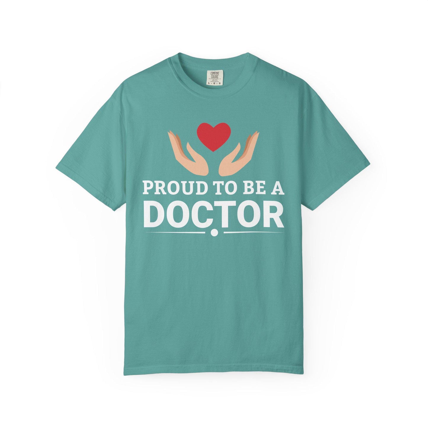 Proud To Be A Doctor T-shirt | Comfort Colors 1717 | Slang Thread