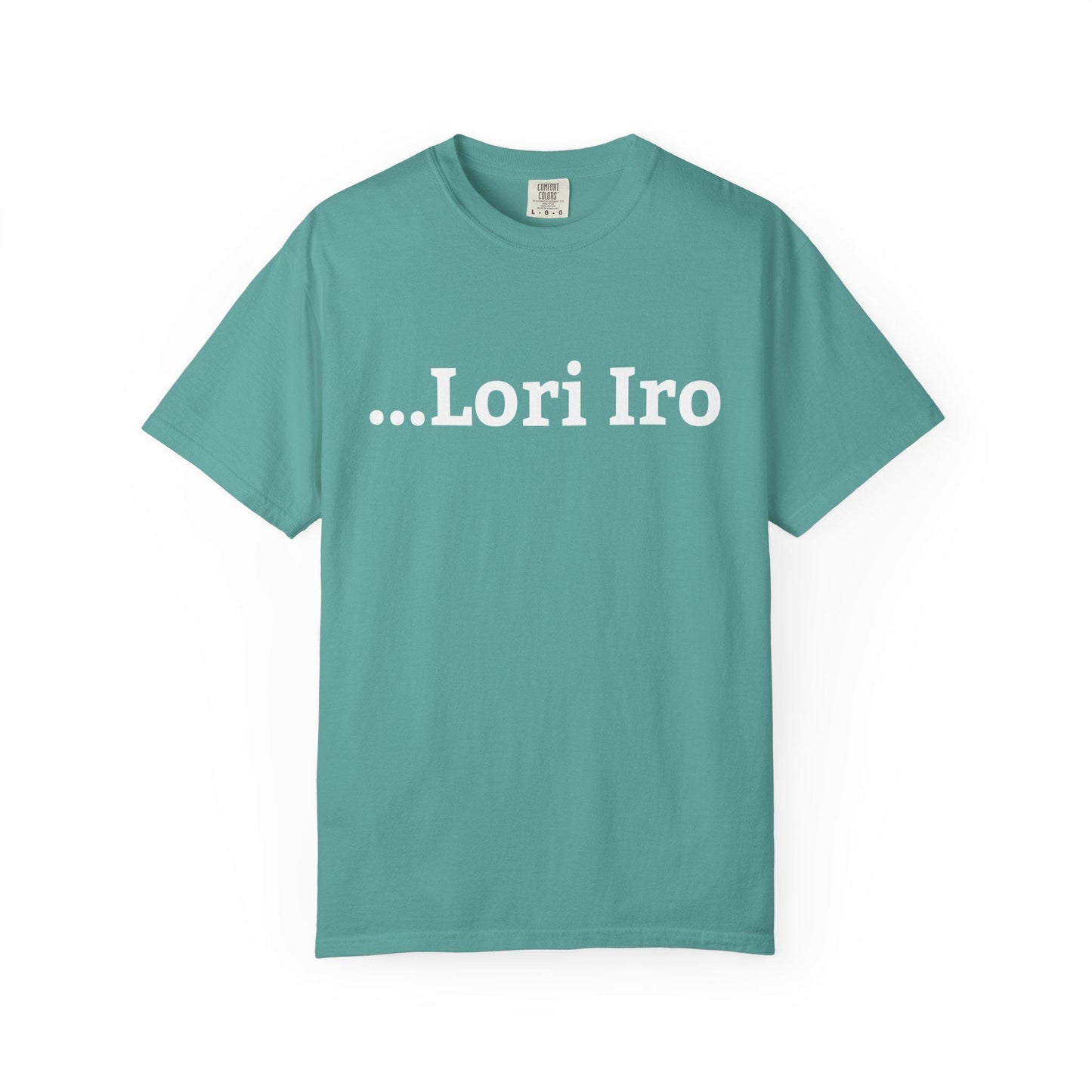 Lori Iro T-shirt | Comfort Colors 1717 | Slang Thread