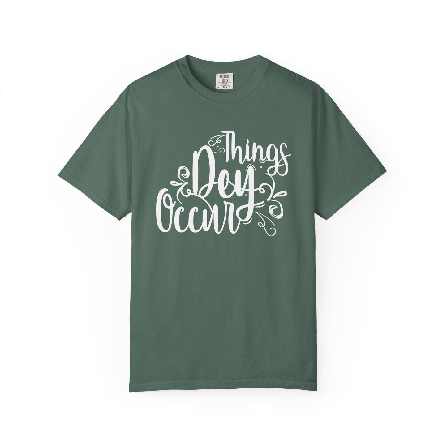 Things Dey Occur T-shirt | Comfort Colors 1717 | Slang Thread