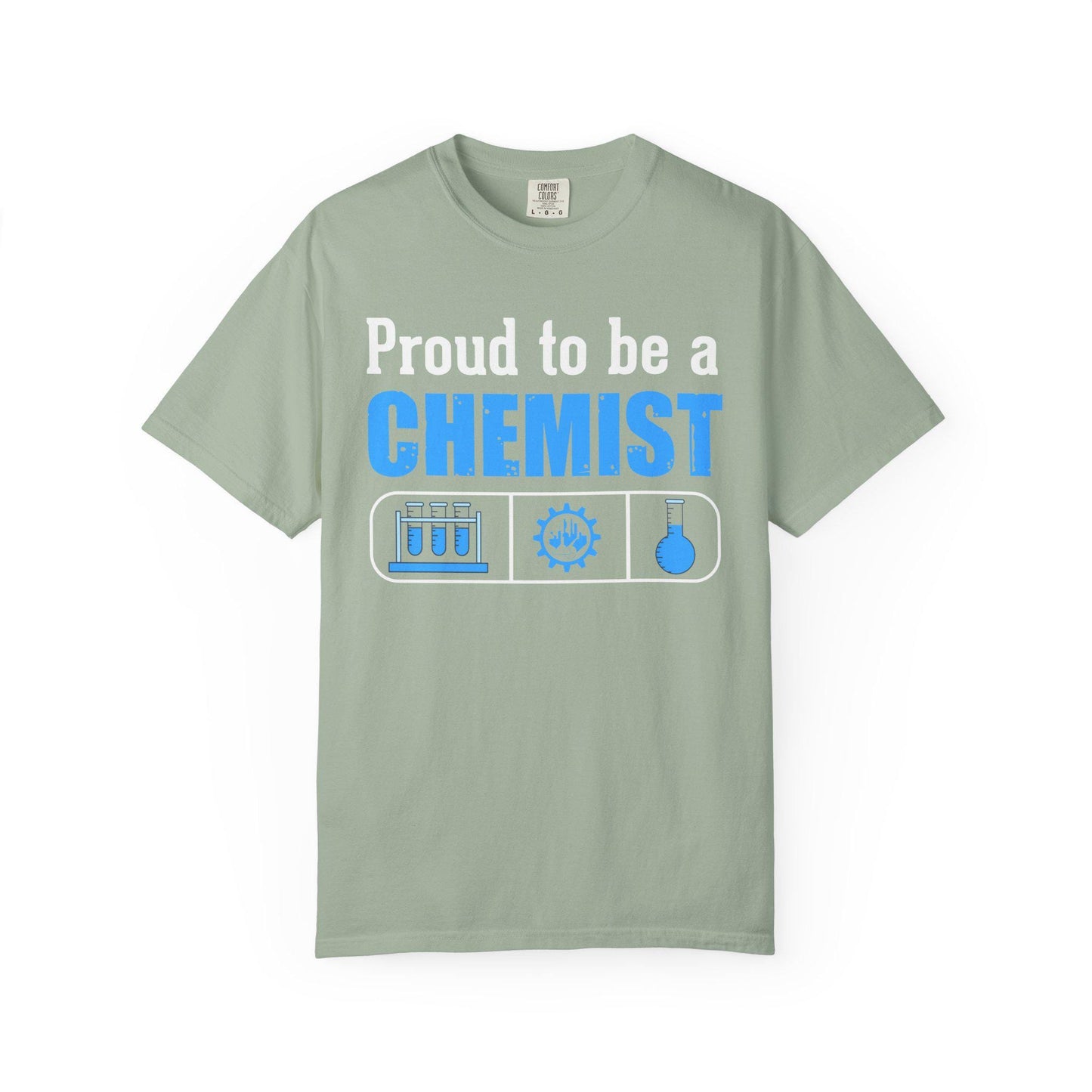 Proud To Be A Chemist T-shirt | Comfort Colors 1717 | Slang Thread