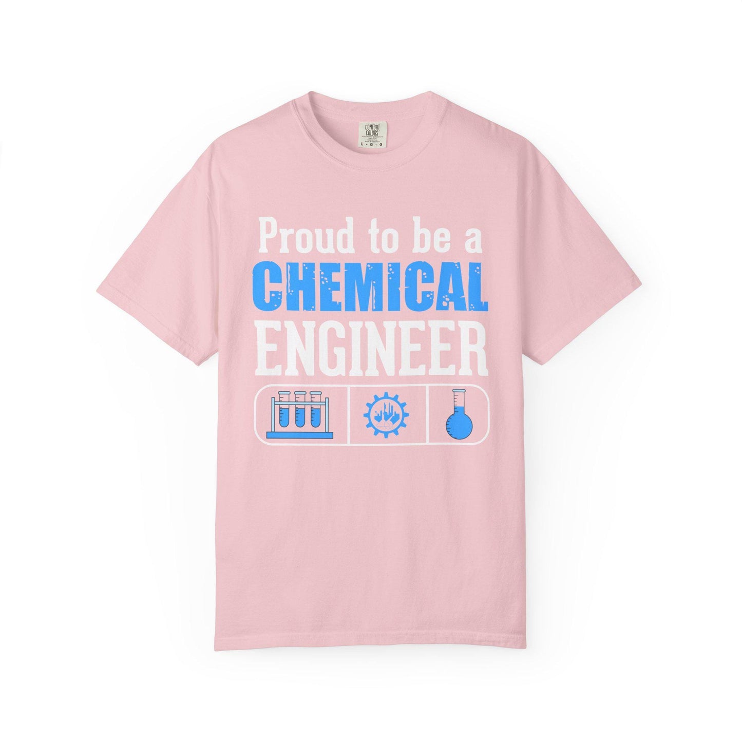 Proud To Be A Chemical Engineer T-shirt | Comfort Colors 1717 | Slang Thread