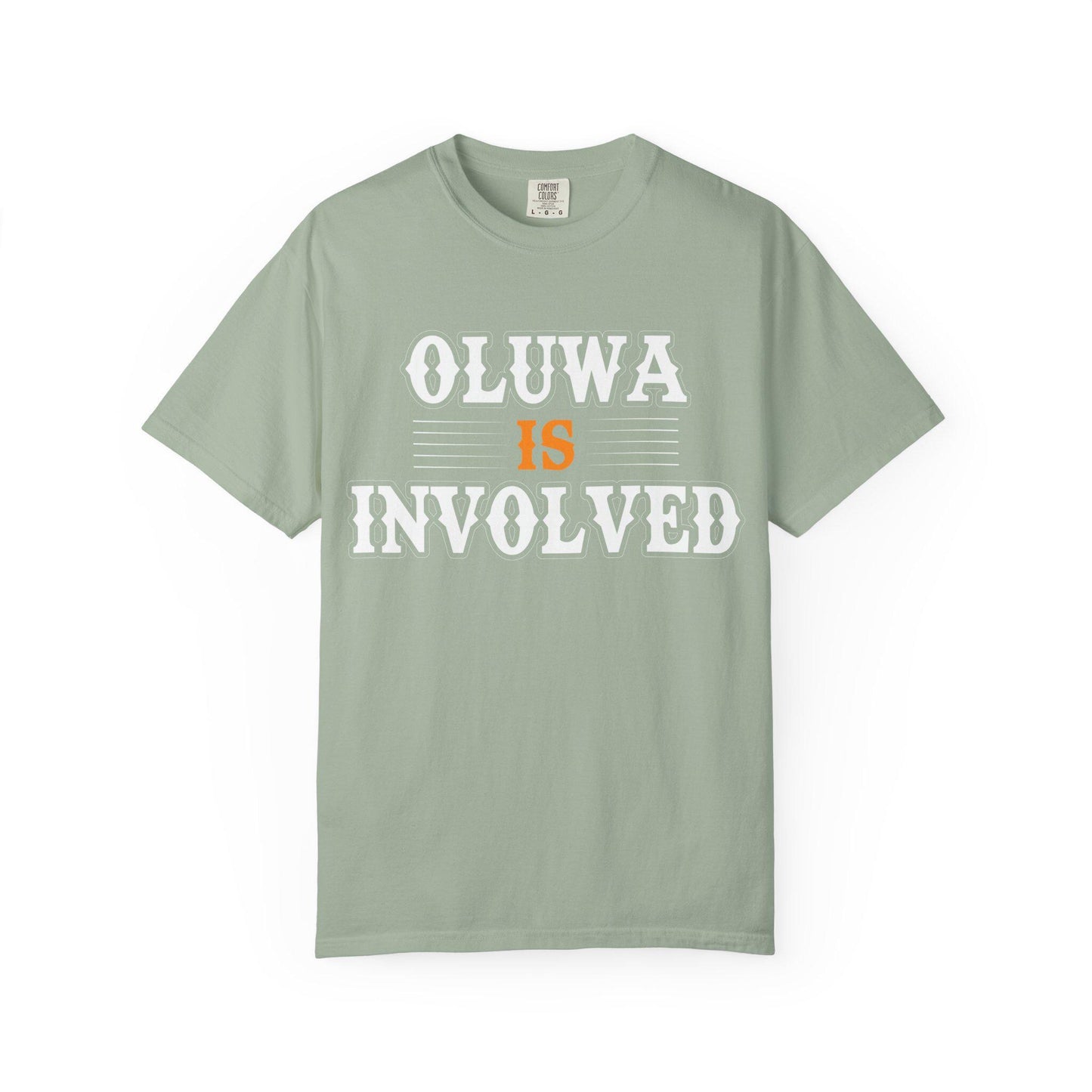 Oluwa Is Involved T-shirt | Comfort Colors 1717 | Slang Thread