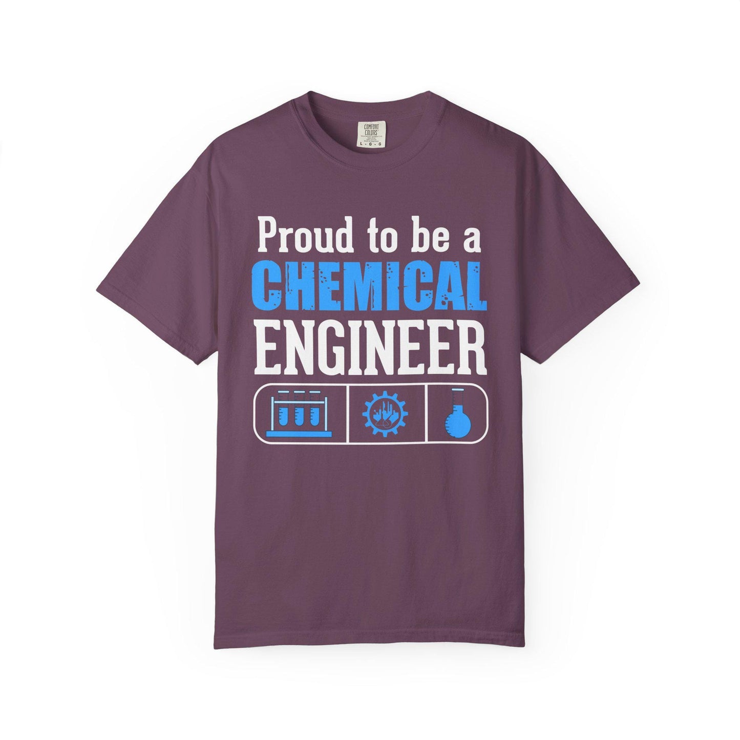 Proud To Be A Chemical Engineer T-shirt | Comfort Colors 1717 | Slang Thread