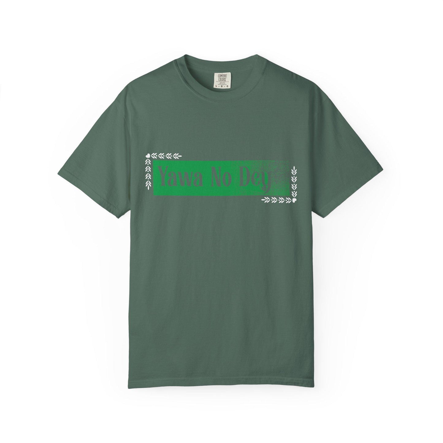 Yawa No Dey T-shirt | Comfort Colors 1717 | Slang Thread