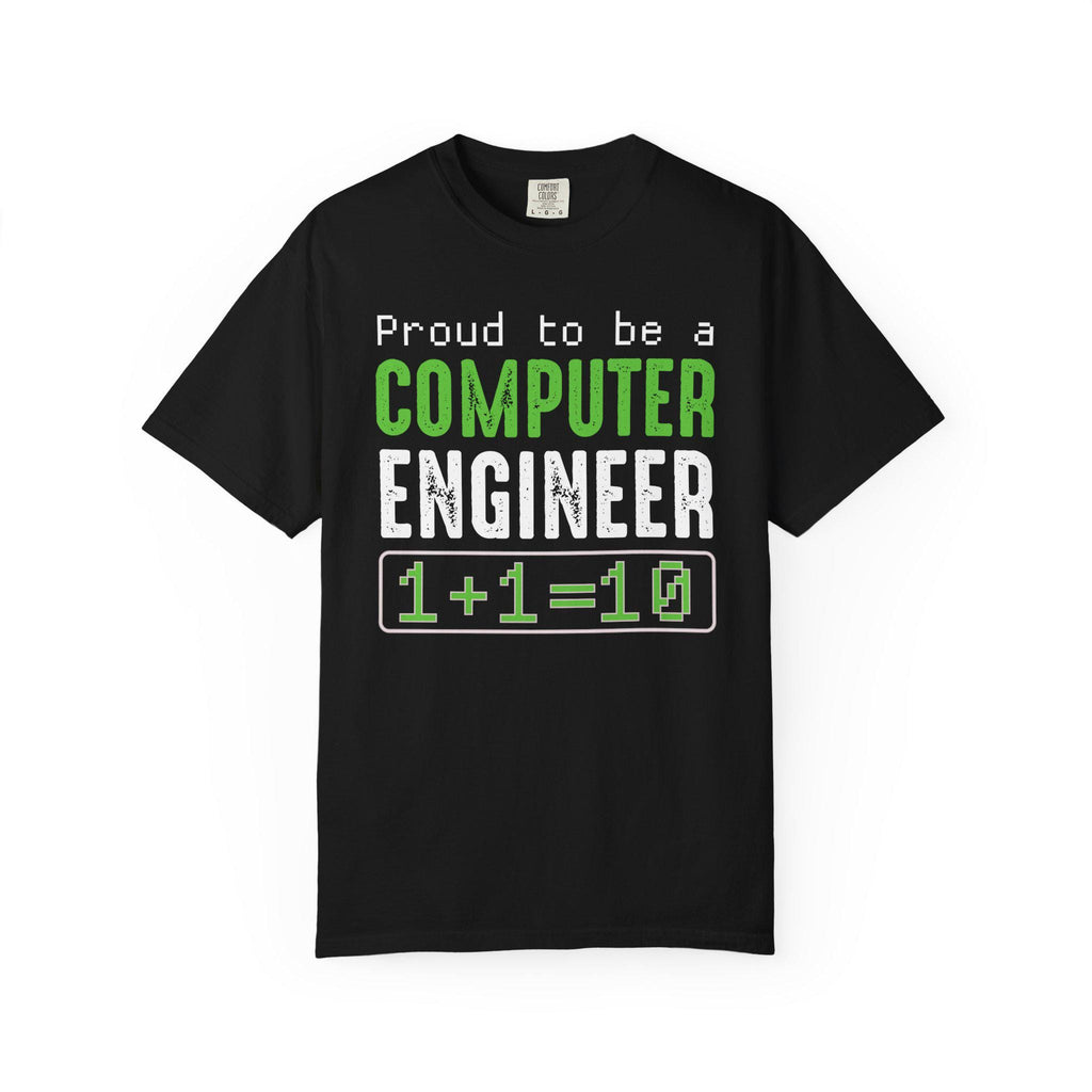 Proud To Be A Computer Engineer T-shirt | Comfort Colors 1717 | Slang Thread