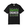 Proud To Be A Computer Engineer T-shirt | Comfort Colors 1717 | Slang Thread