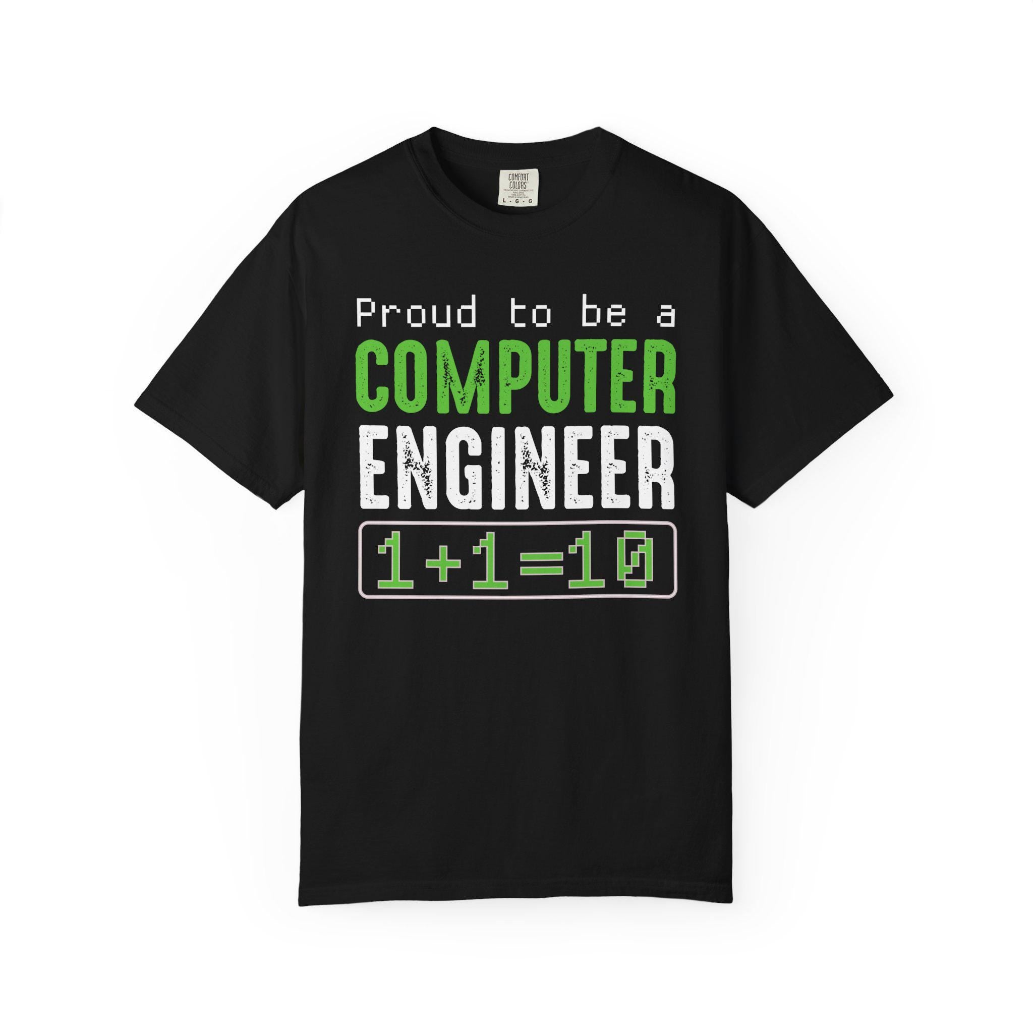 Proud To Be A Computer Engineer T-shirt | Comfort Colors 1717 | Slang Thread