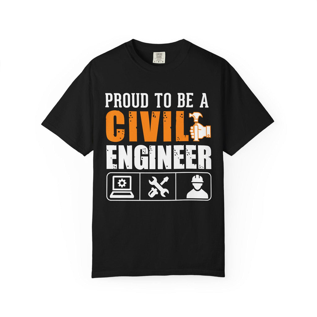 Proud To Be A Civil Engineer T-shirt | Comfort Colors 1717 | Slang Thread