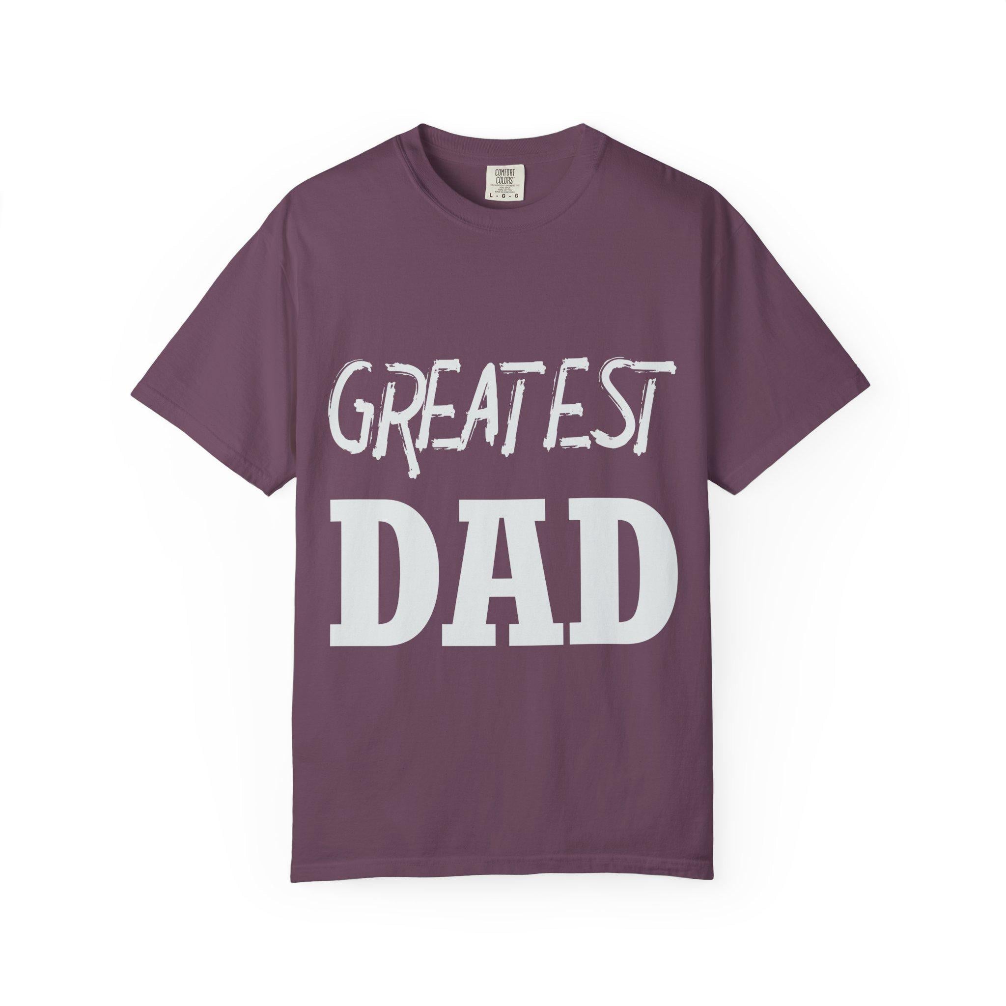 Greatest Dad T-shirt | Comfort Colors 1717 | Slang Thread