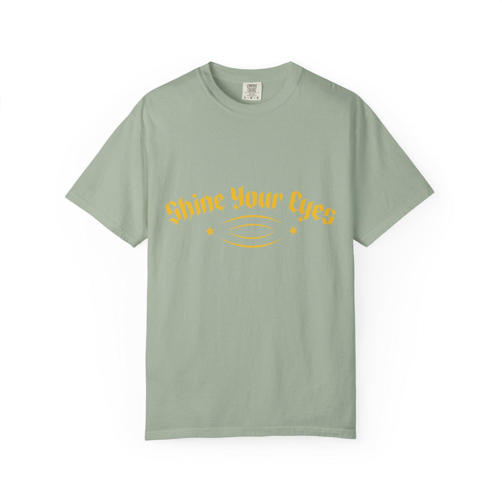 Shine Your Eyes T-shirt | Comfort Colors 1717 | Slang Thread