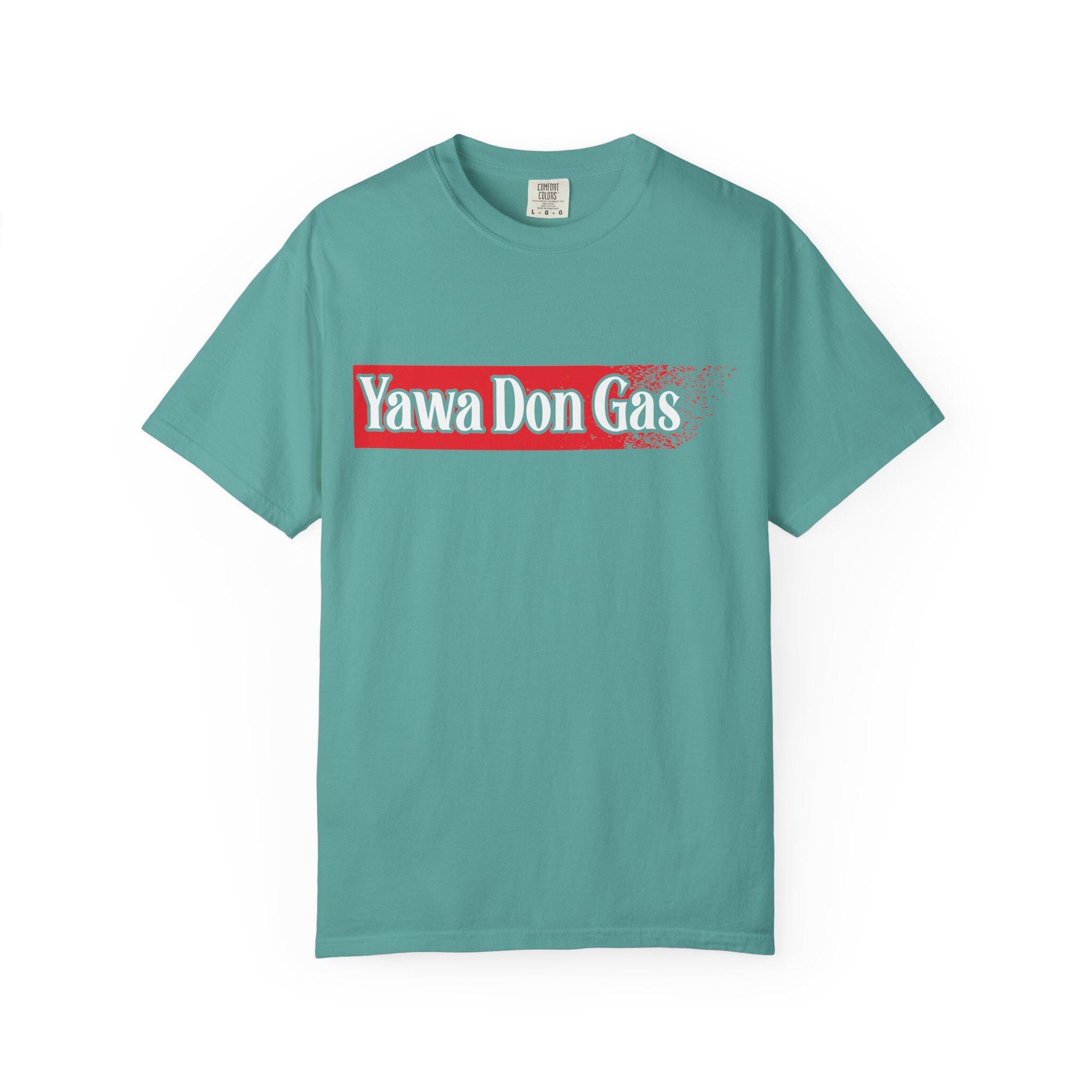 Yawa Don gas T-shirt | Comfort Colors 1717 | Slang Thread