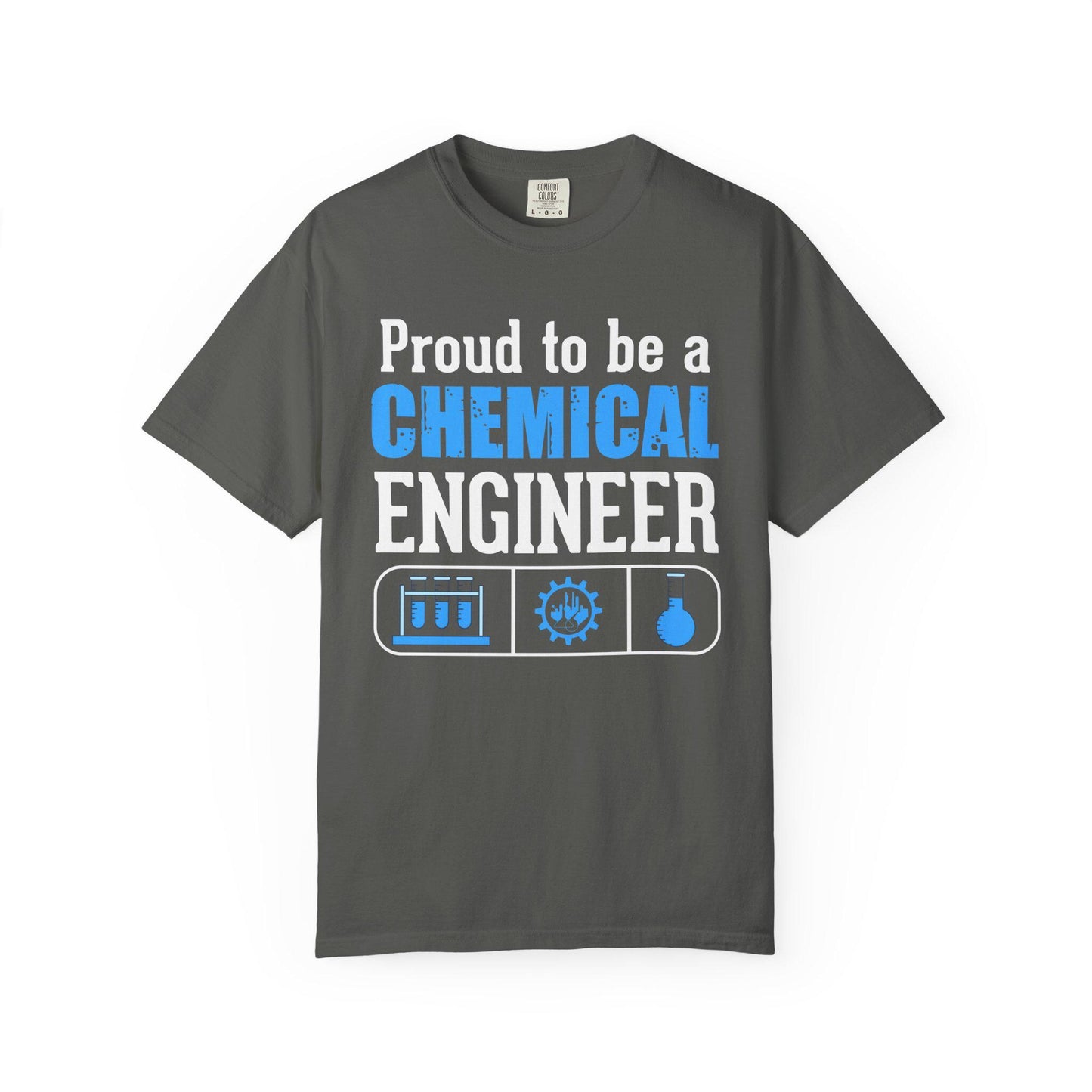 Proud To Be A Chemical Engineer T-shirt | Comfort Colors 1717 | Slang Thread