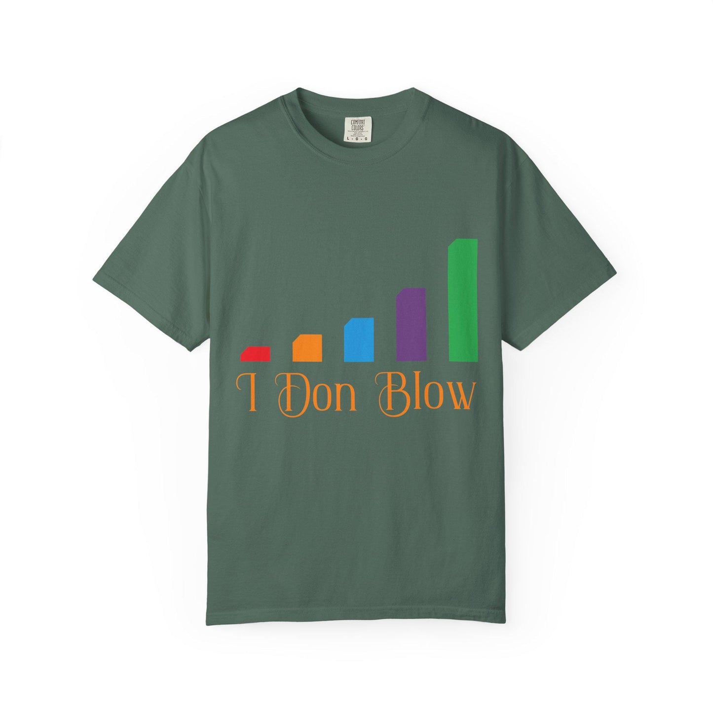I Don Blow T-shirt | Comfort Colors 1717 | Slang Thread
